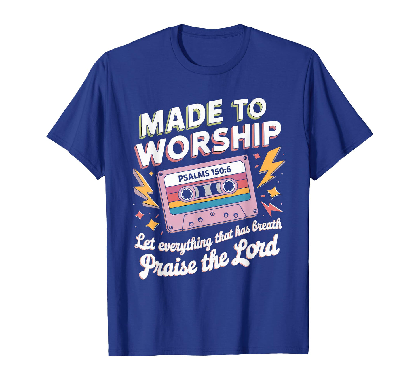 Worship Tshirt Christian Music Retro Cassette Psalms 150:6 T-Shirt