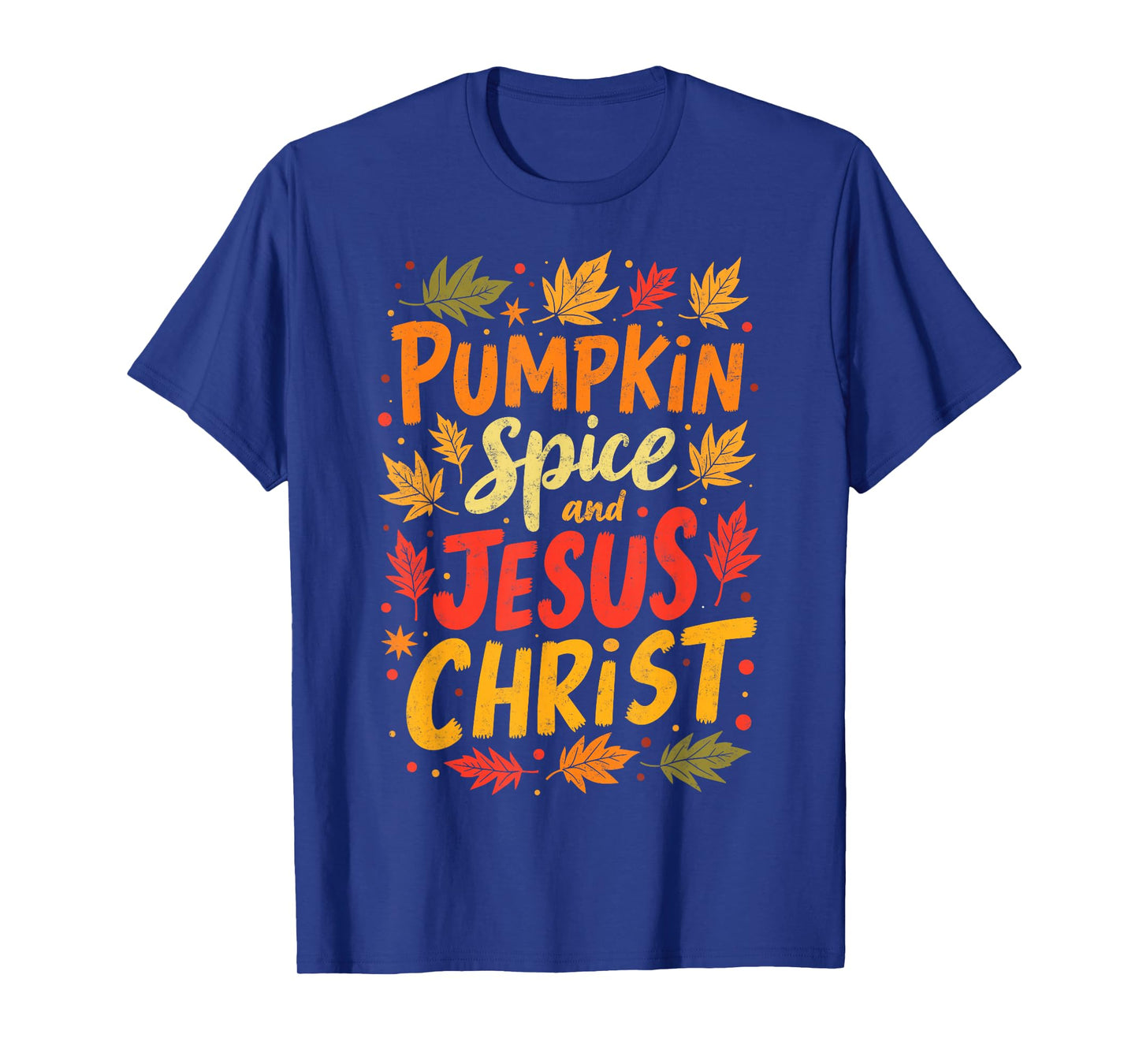 Pumpkin Spice and Jesus Christ Christian Thanksgiving Day T-Shirt
