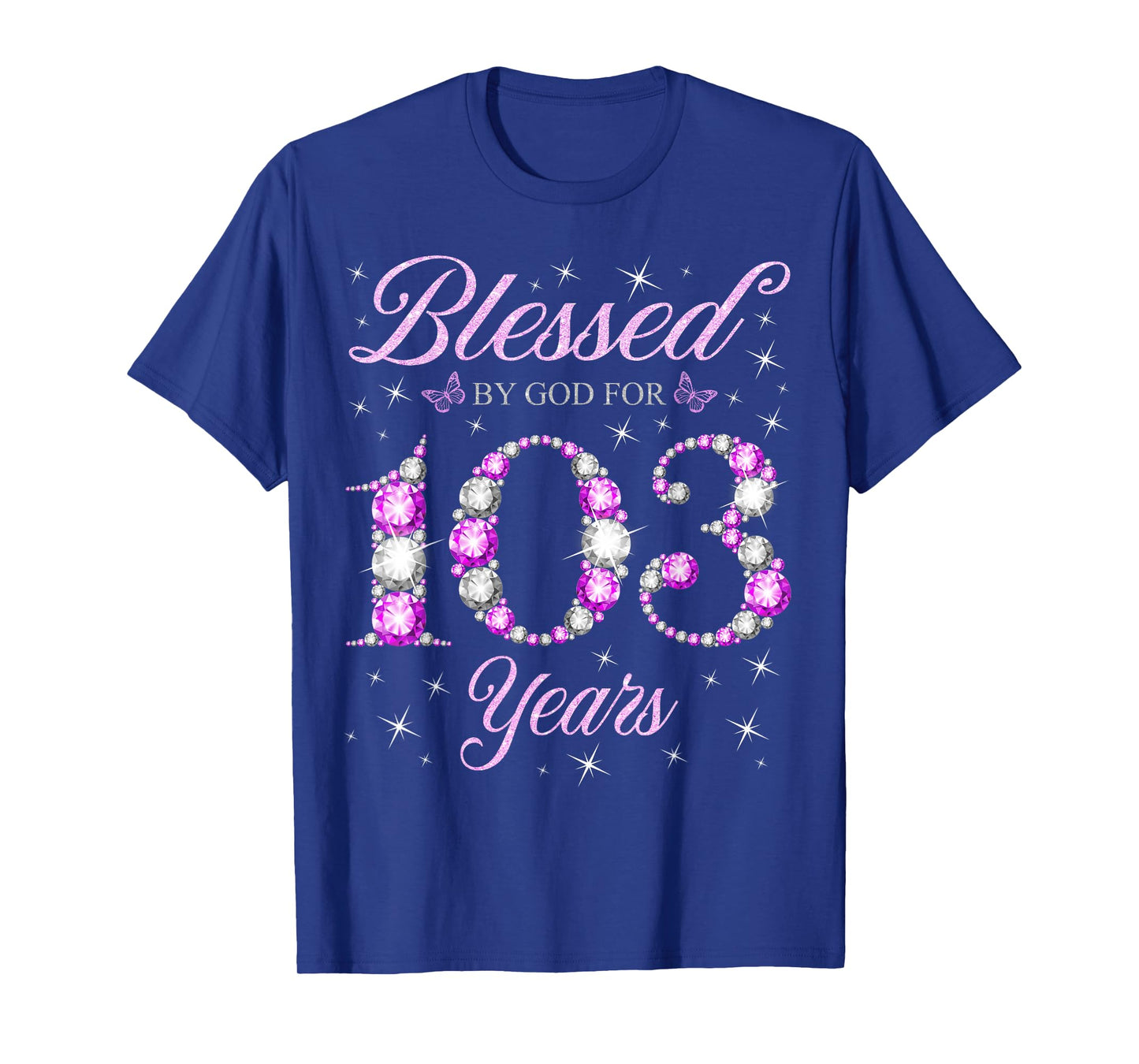 Blessed By God For 103 Years Old 103rd Birthday B-Day Party T-Shirt