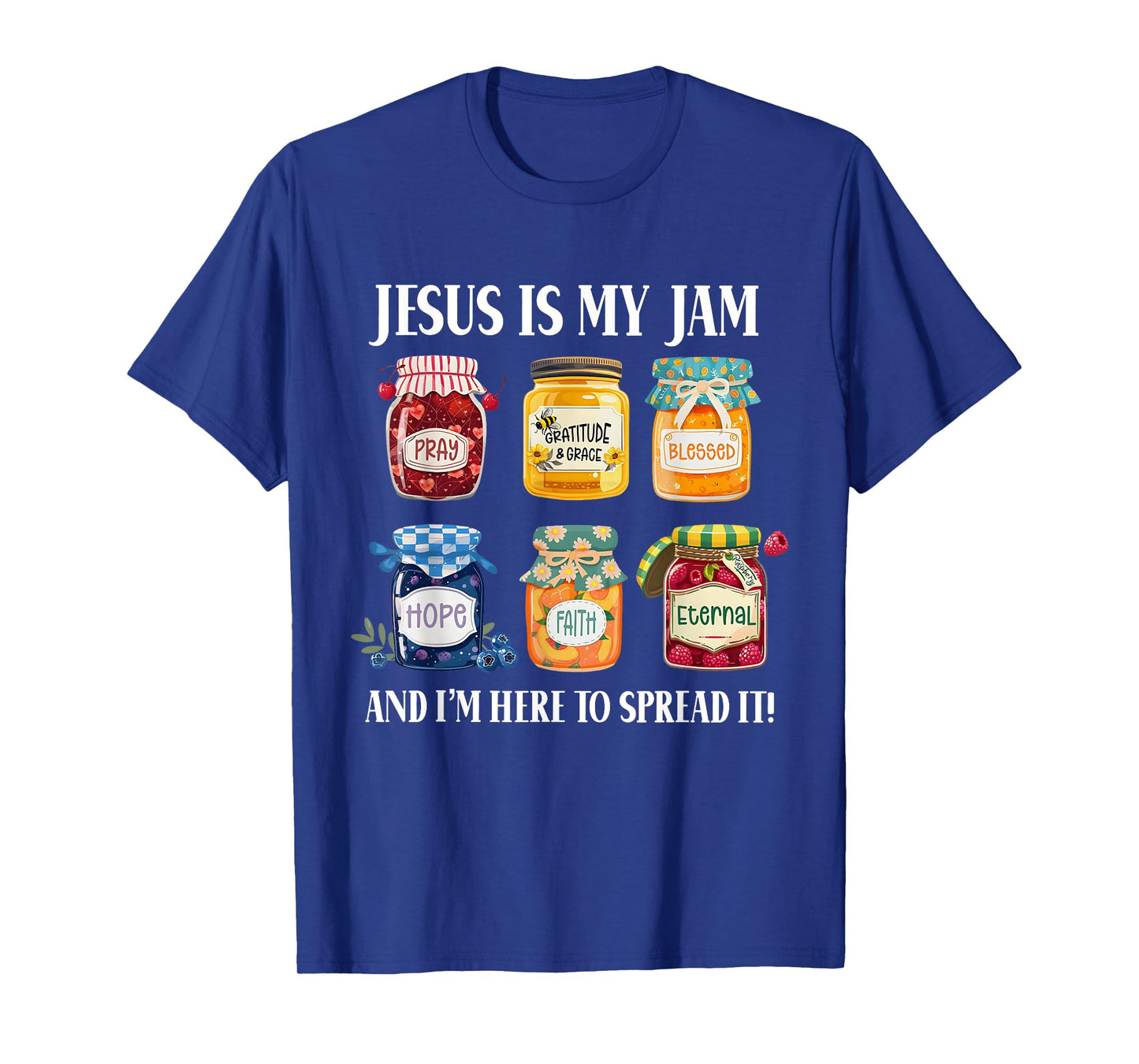 Jesus Is My Jam And Im Here To Spread Christian Bible Verse T-Shirt