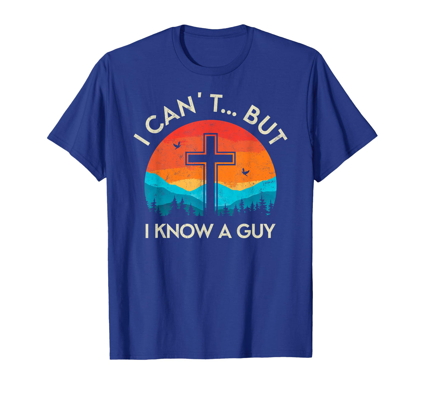 I Can't but I Know The Guy Christian Retro Tee Bible Lover T-Shirt