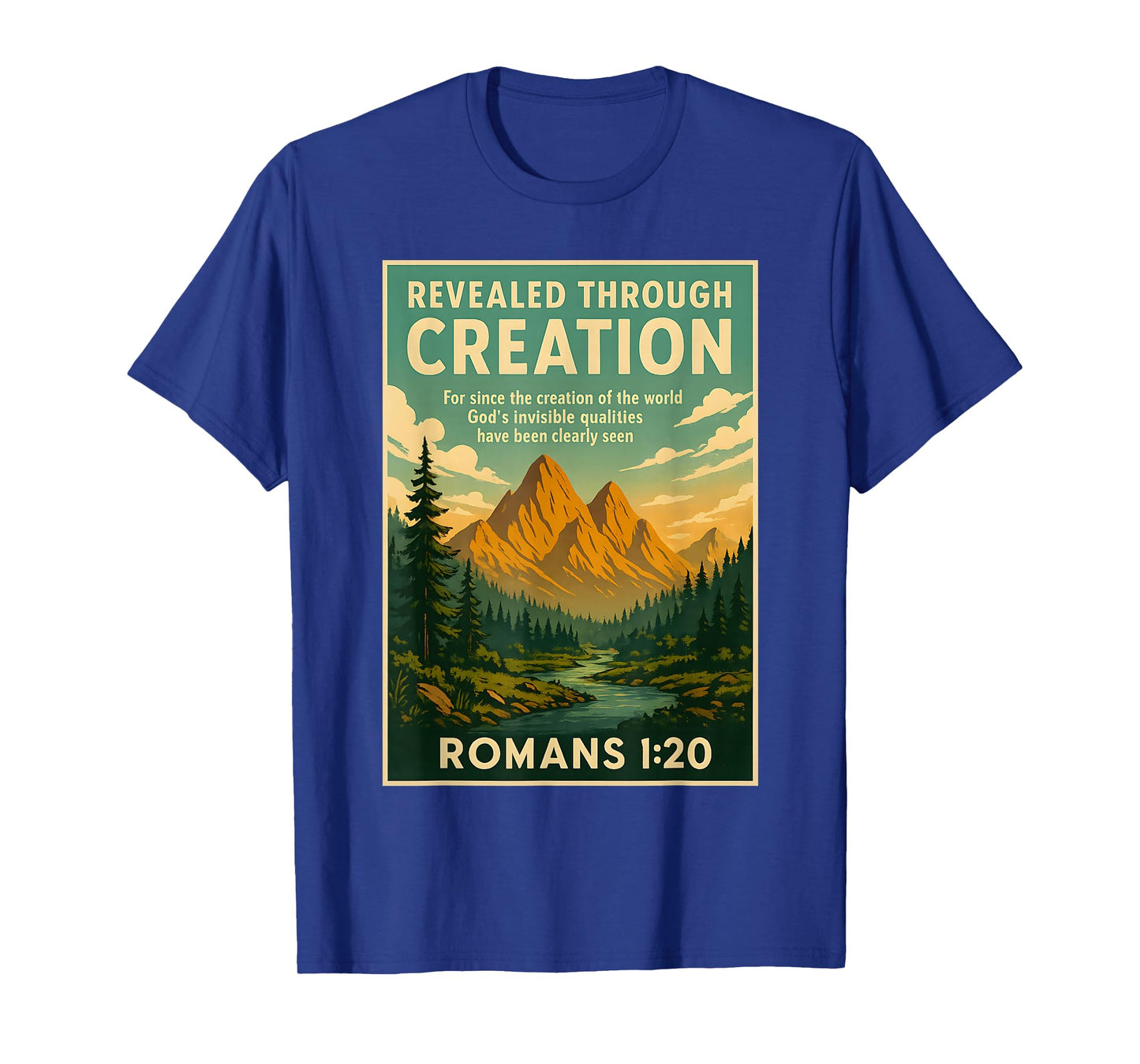 Roman 1 20 Christian Bible Verse Scripture Quote Mountains T-Shirt