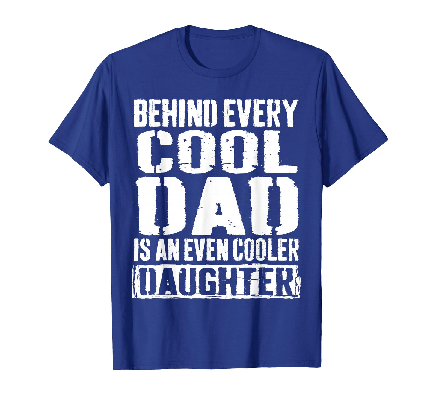 Funny Dad Quote Fathers Day Shirt For Dad from Daughter T-Shirt