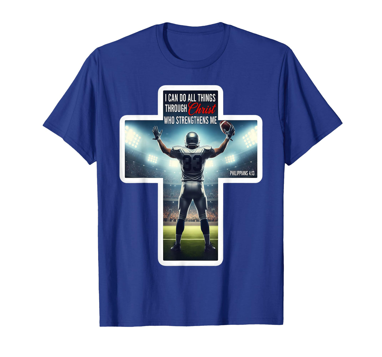 Christian Football Player Bible Verse Quote Philippians 4:13 T-Shirt