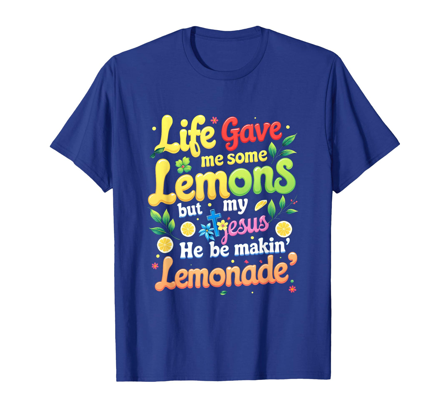 Jesus Life Gave Me Some Lemons Making Lemonade Bible T-Shirt