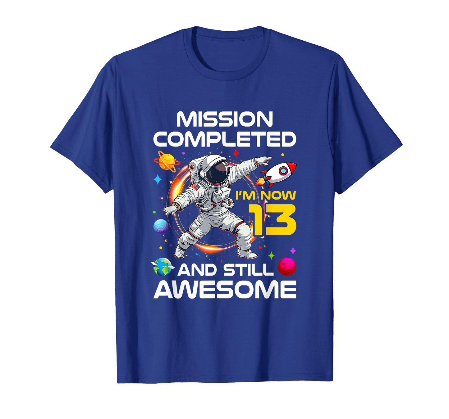 13Th Birthday Astronaut 13 Years Old Outer Space Birthday T-Shirt