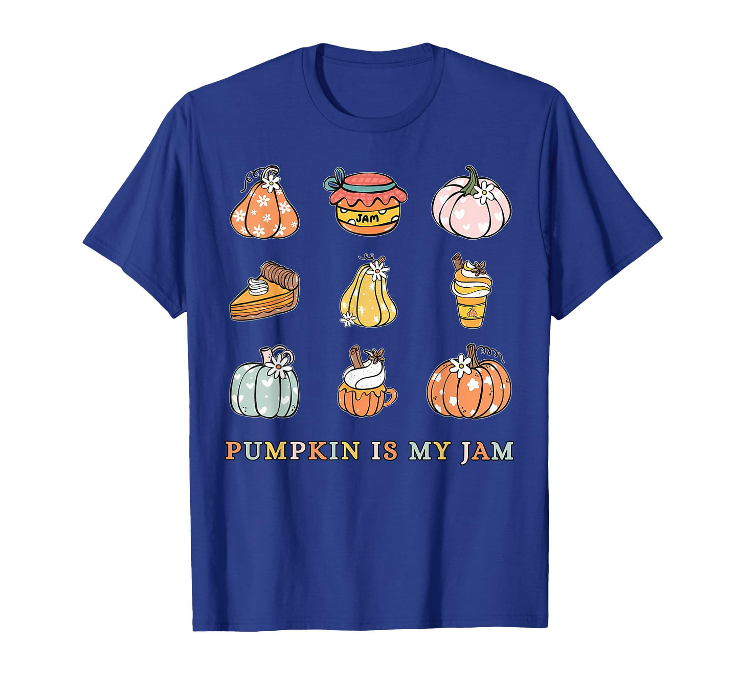 Pumpkin Is My Jam Fall Autumn Pice Coffee Lover Thanksgiving T-Shirt