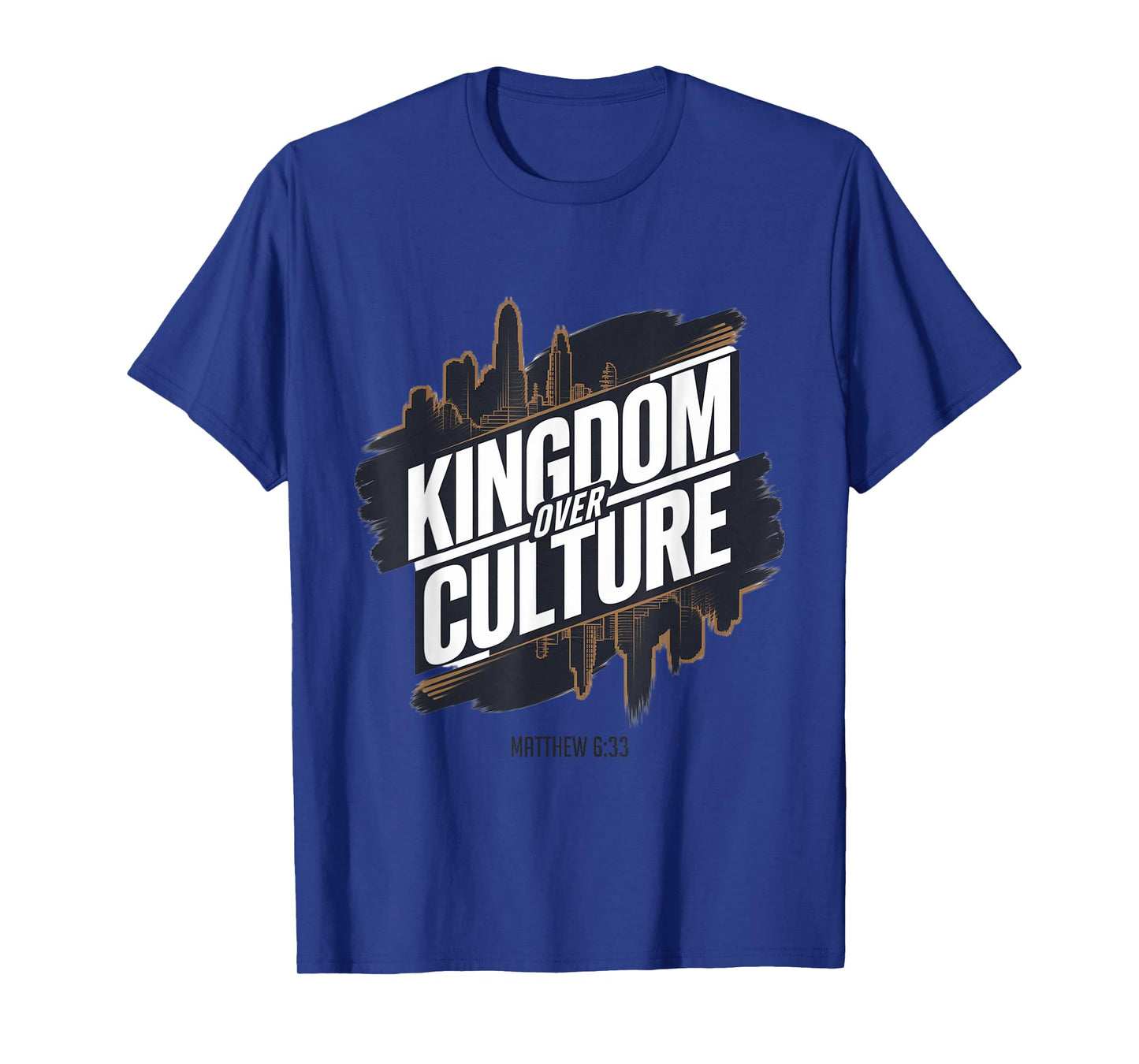 Kingdom Over Culture Matthew 6:33 Scripture Design T-Shirt