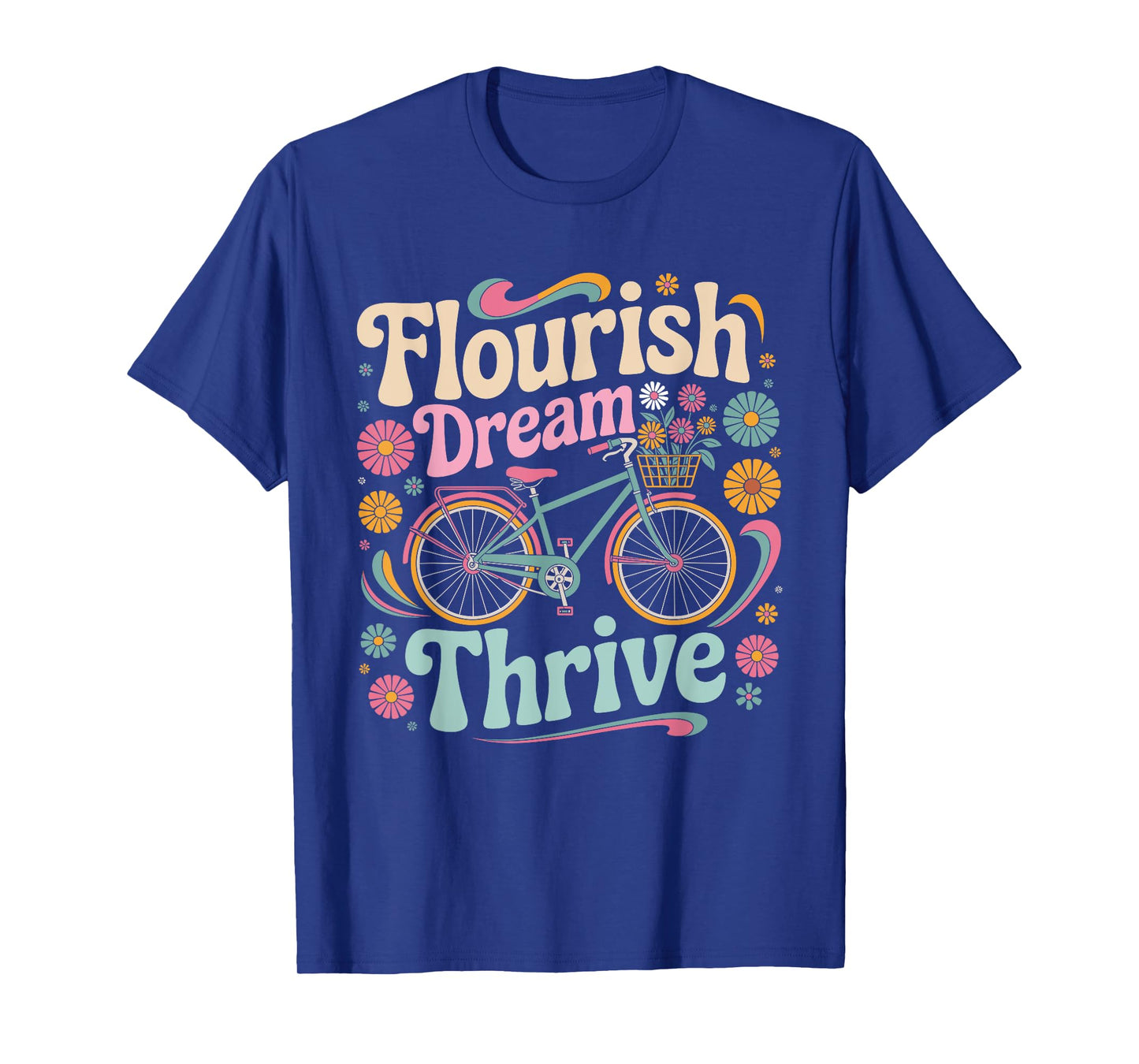 Flourish Dream Thrive Bicycle Floral Inspirational Quote T-Shirt