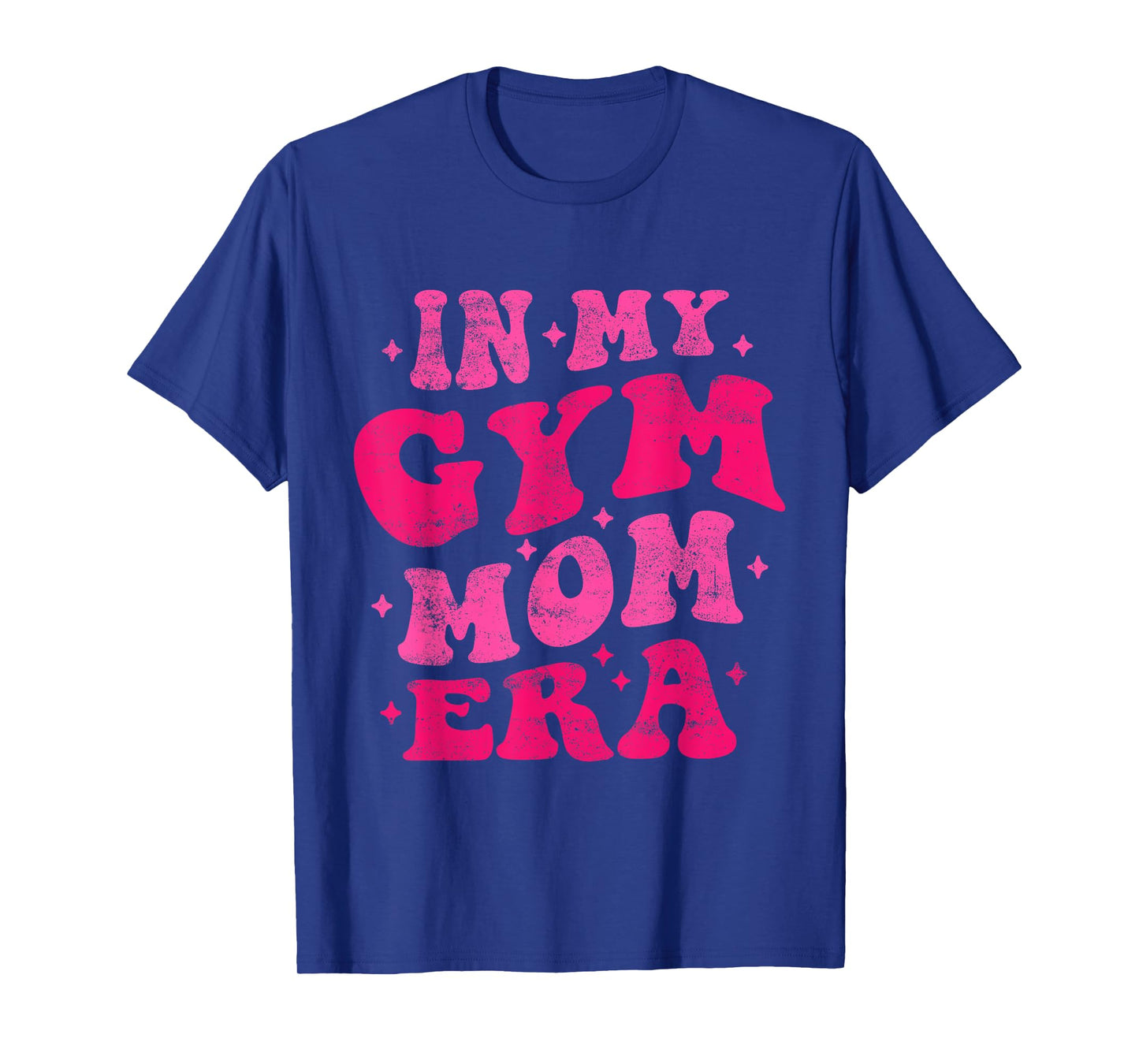 In My Gym Mom Era Funny Workout Fitness Gym Mom Mothers Day T-Shirt