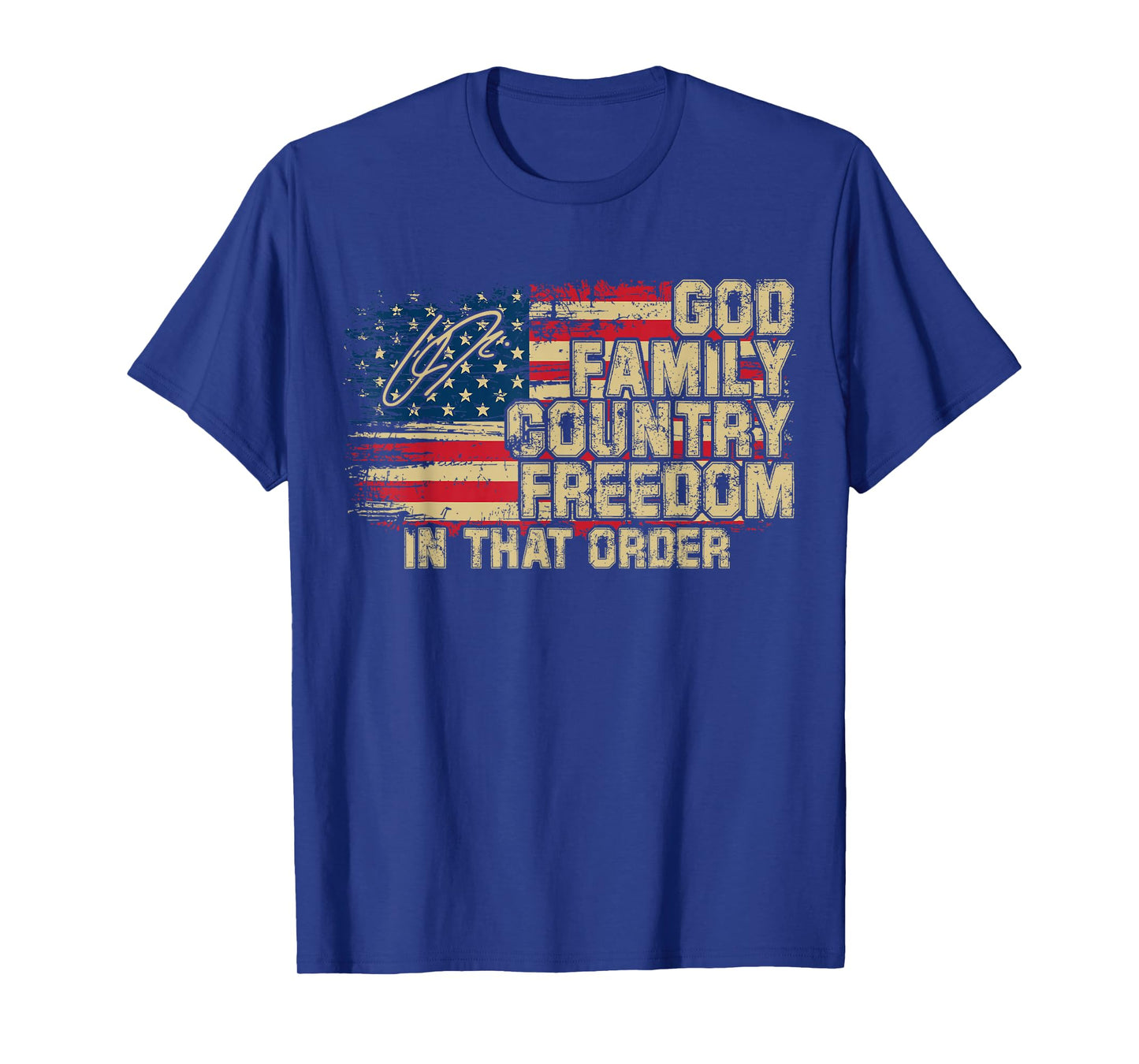 God Family Country Freedom in That Order for Supporters T-Shirt