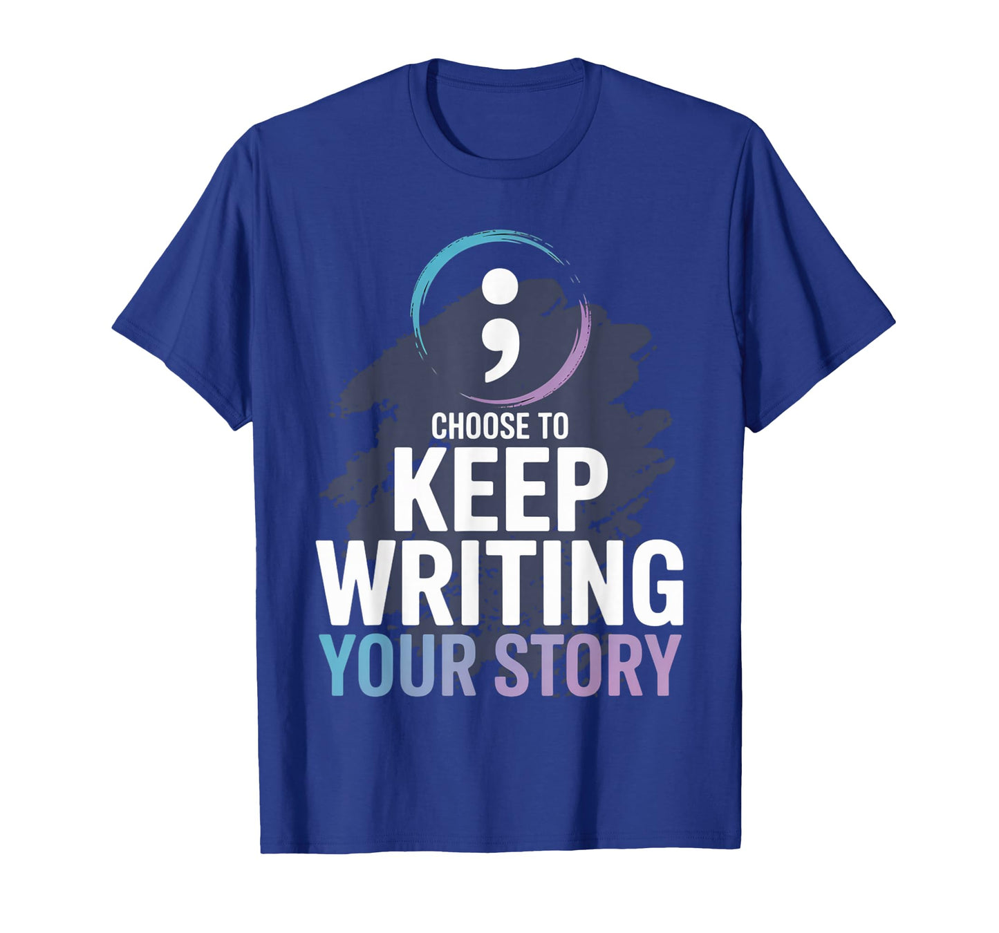 Choose to Keep Writing Your Story Inspirational Quote Tees T-Shirt