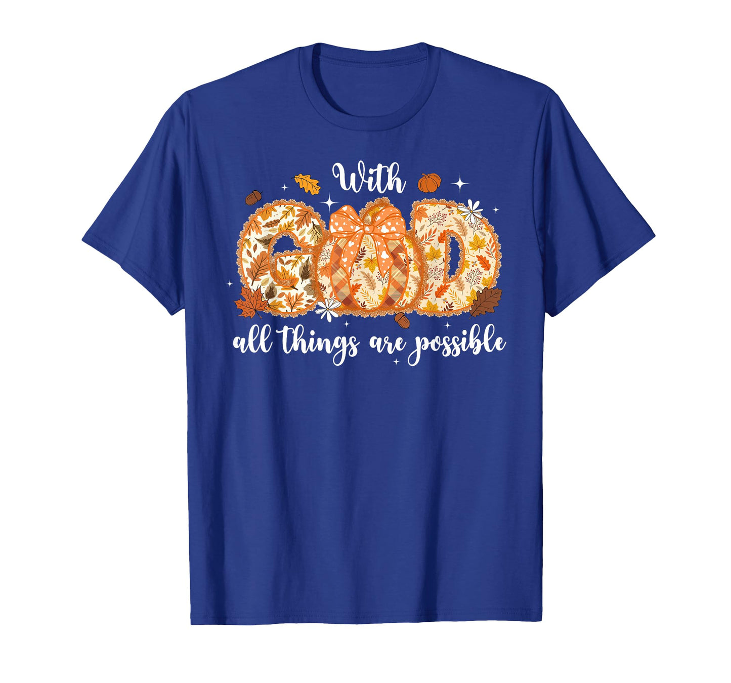 with God All Things are Possible Lace Pumpkin Fall Autumn T-Shirt