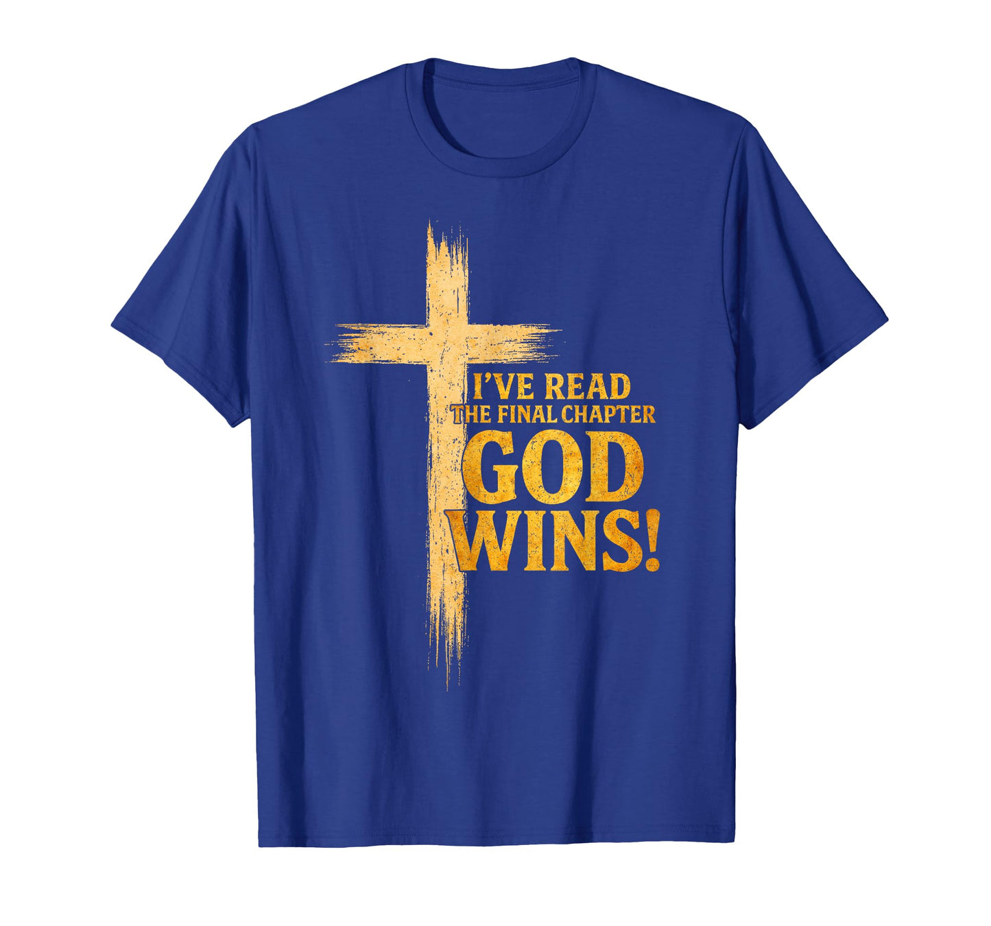 I've Read The Final Chapter God Wins Christian Faith Cross T-Shirt