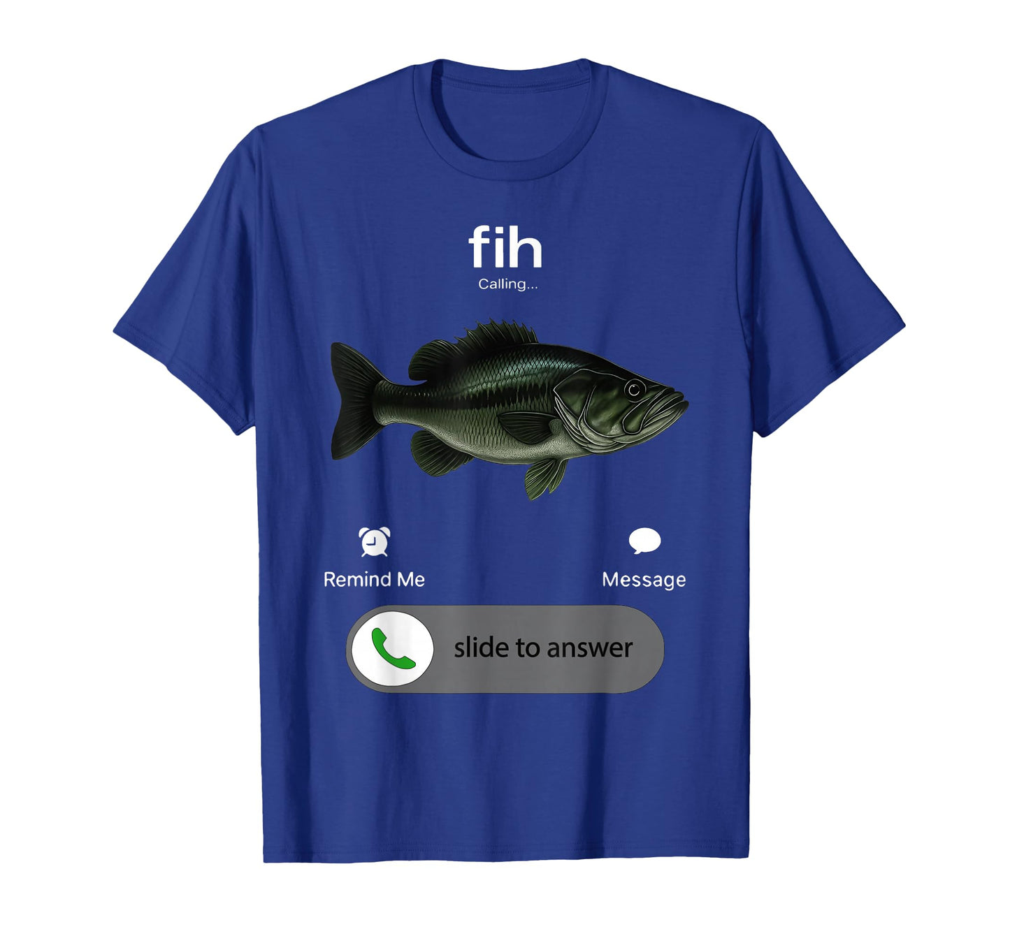 Fih Calling Remind me Message Decline Accept Phone Call Fish T-Shirt
