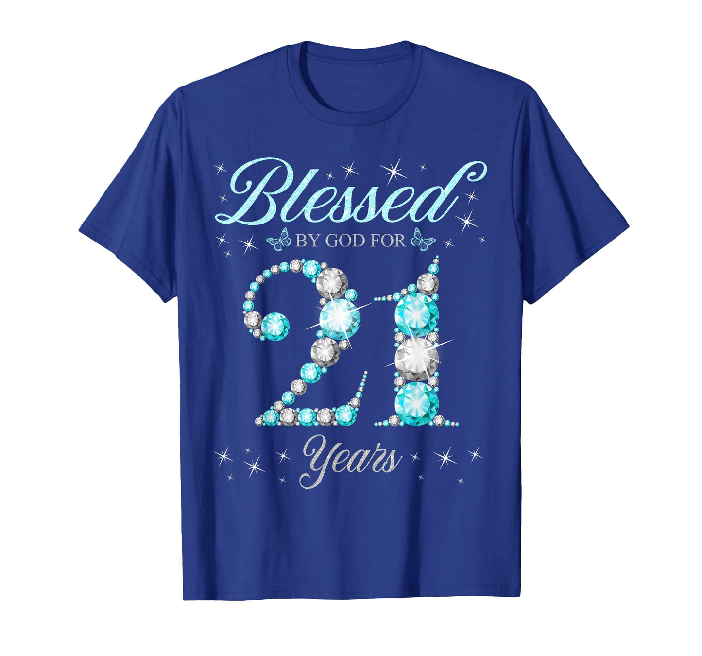 Blessed By God For 21 Years Old 21st Birthday B-Day Party T-Shirt