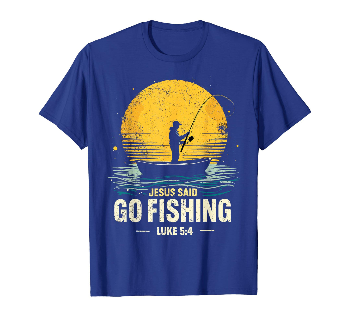 Jesus Said Go Fishing Bible Verse Fisherman Christian T-Shirt