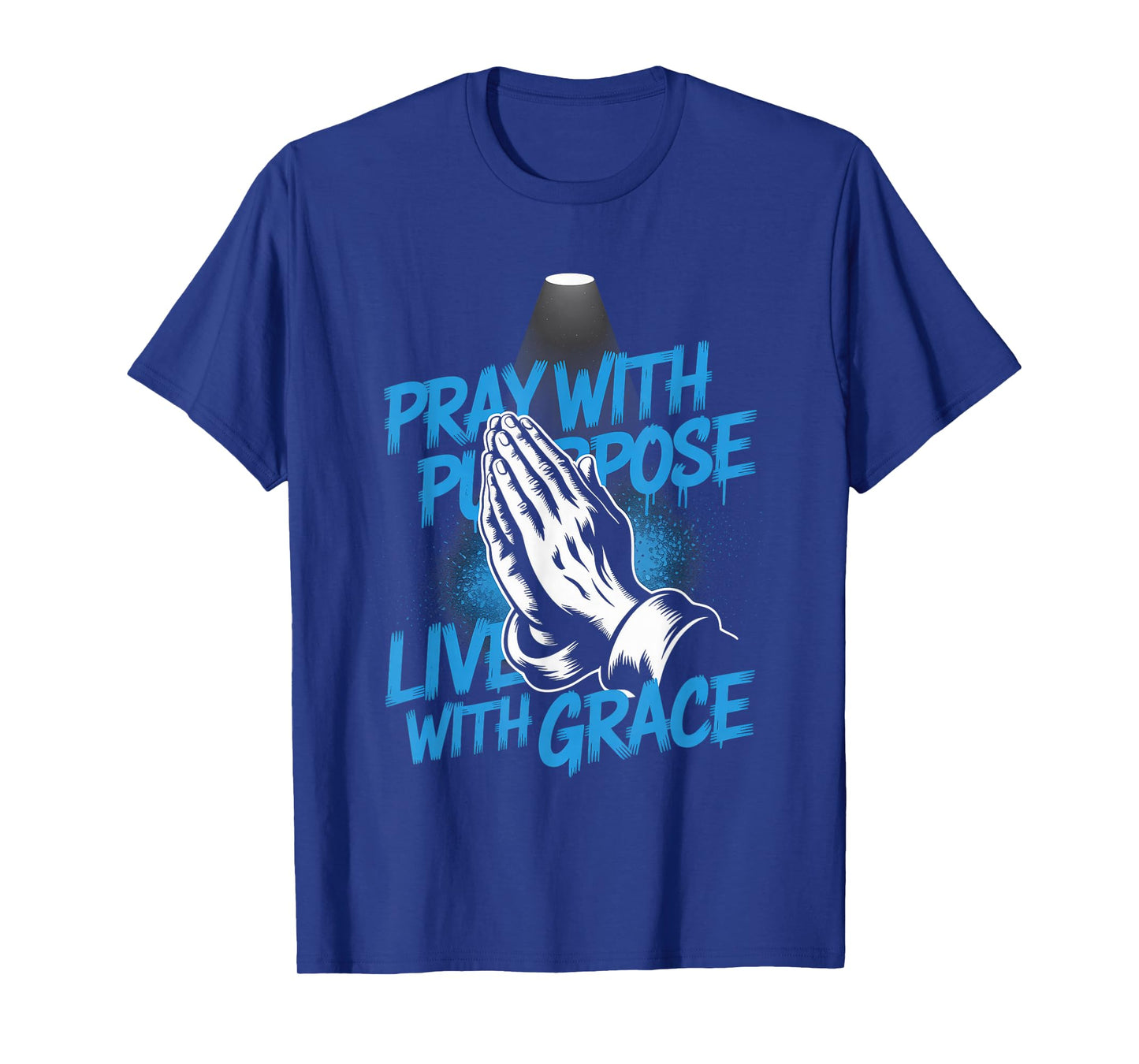 Pray with Purpose Live with Grace Christian Streetwear T-Shirt