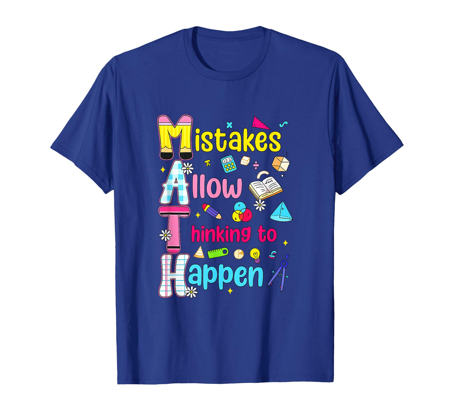 Mistakes Allow Thinking to Happen Funny Math Teacher Outfit T-Shirt