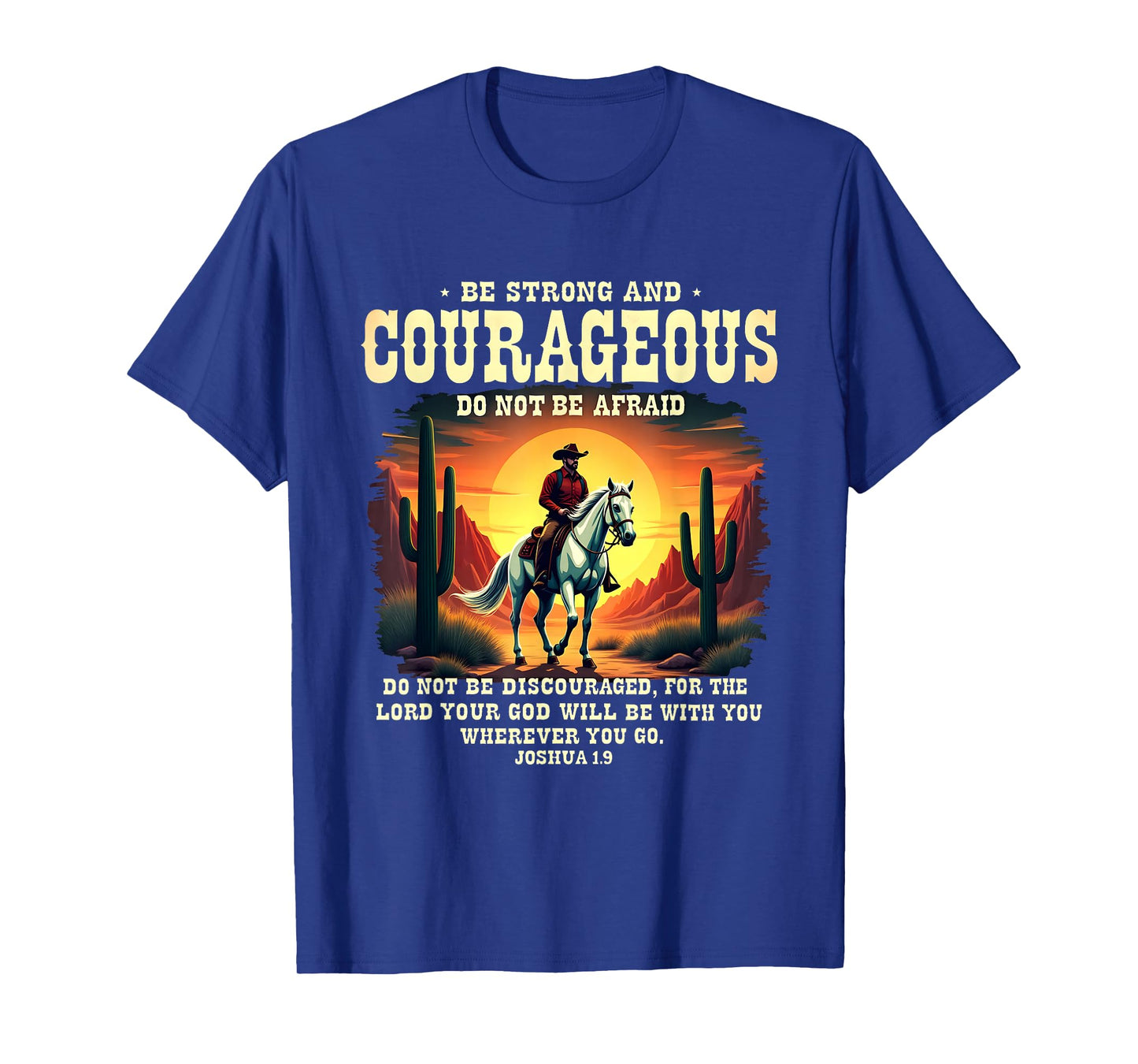 Bible Verse Be Strong and Courageous Western Cowboy T-Shirt