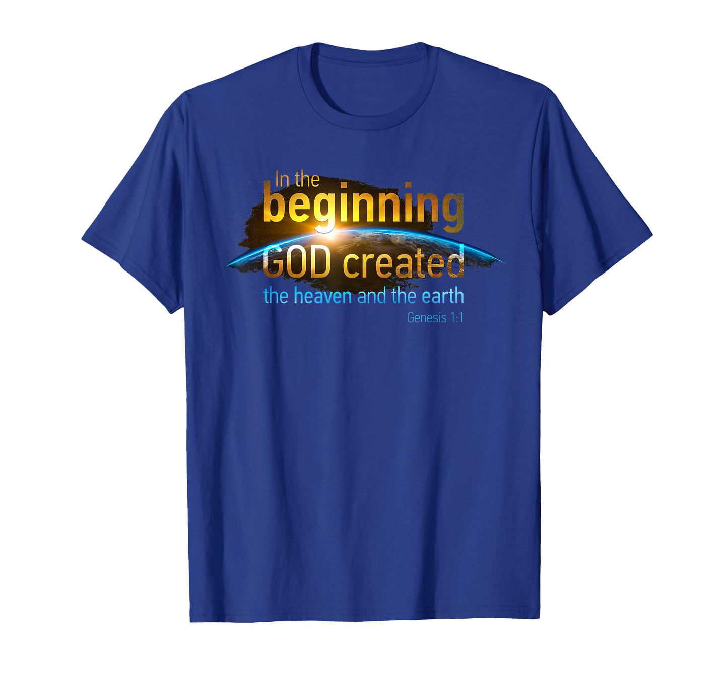 In The Beginning, GOD Created β Genesis 1:1 Christian Verse T-Shirt