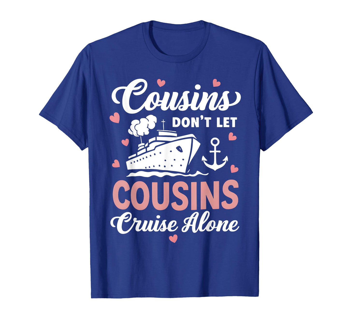 Cousins Don't Let Cousins Cruise Alone Family Trip couple T-Shirt, Small, Black