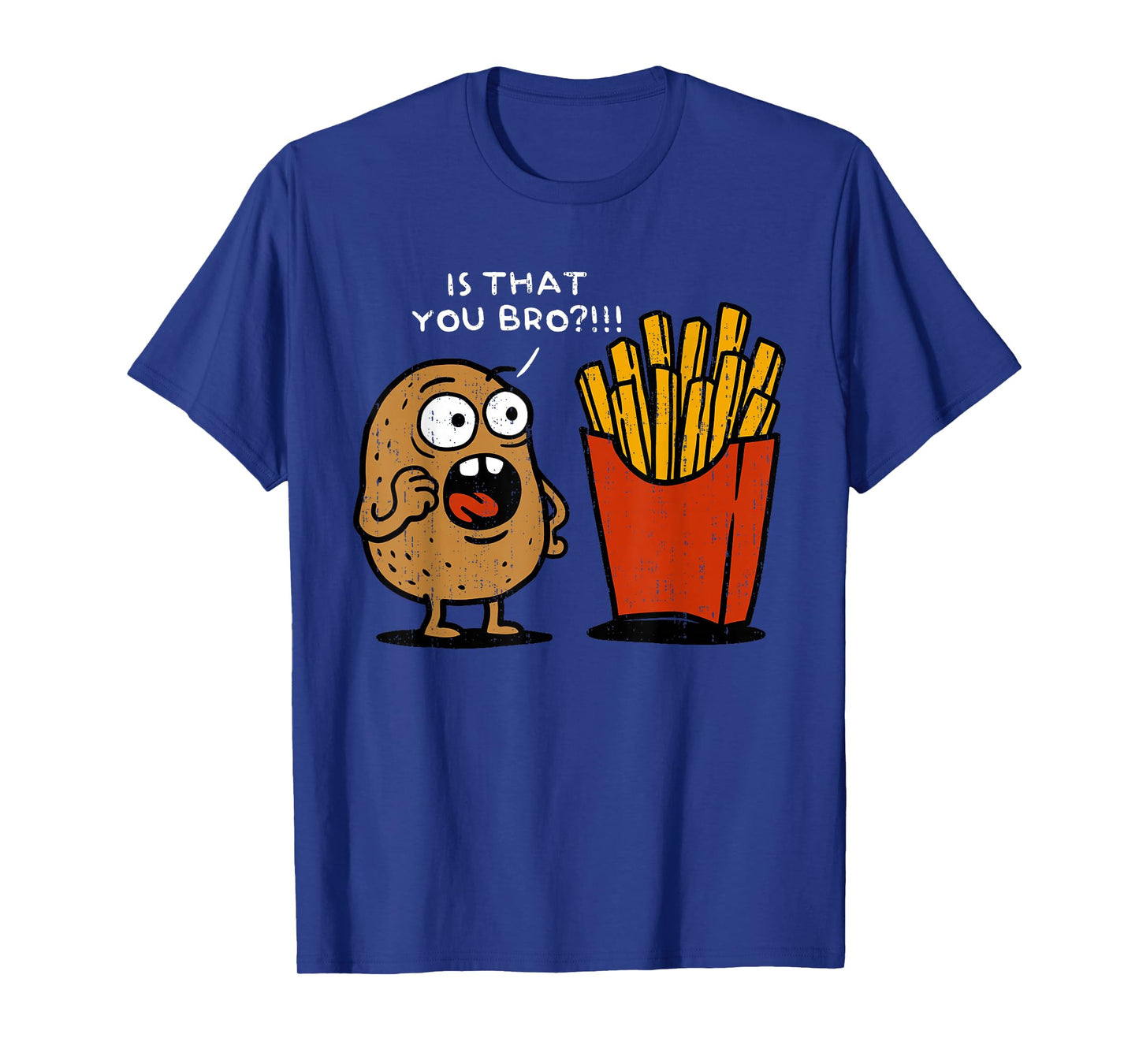 Is That You Bro Potato Funny French Fries Vegetable Meme T-Shirt