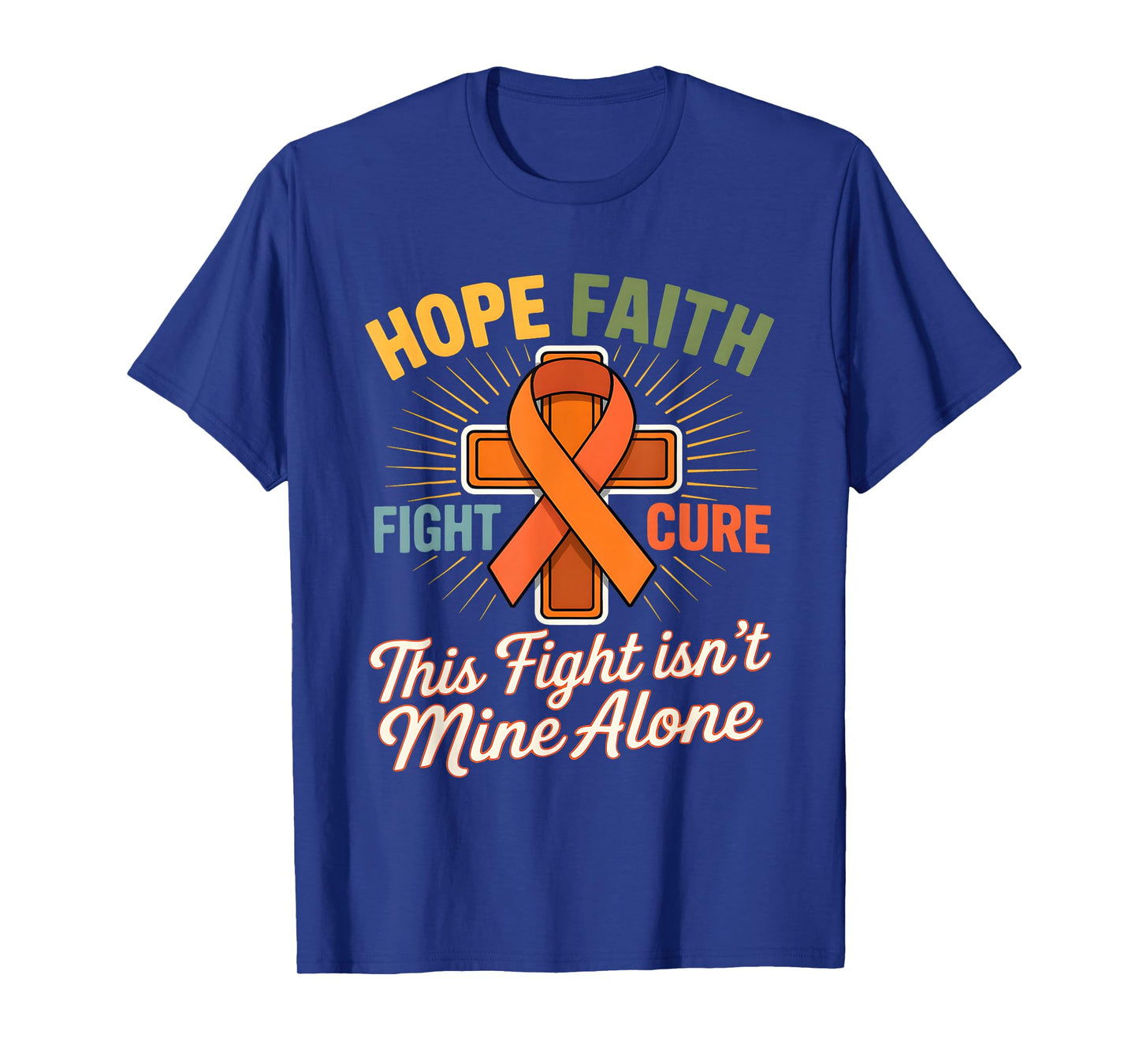 Hope Faith Fight Cure This Fight Isn't Mine Alone T-Shirt