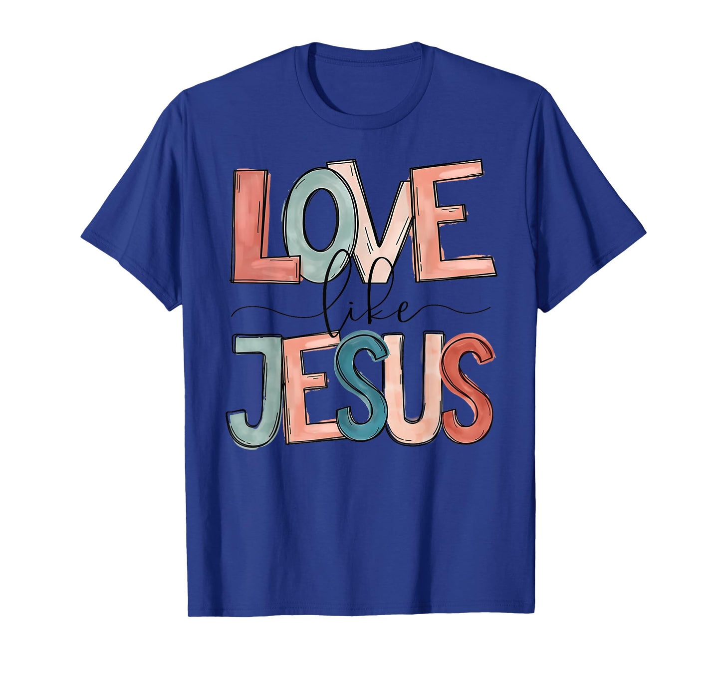 Love Like Jesus T-Shirt