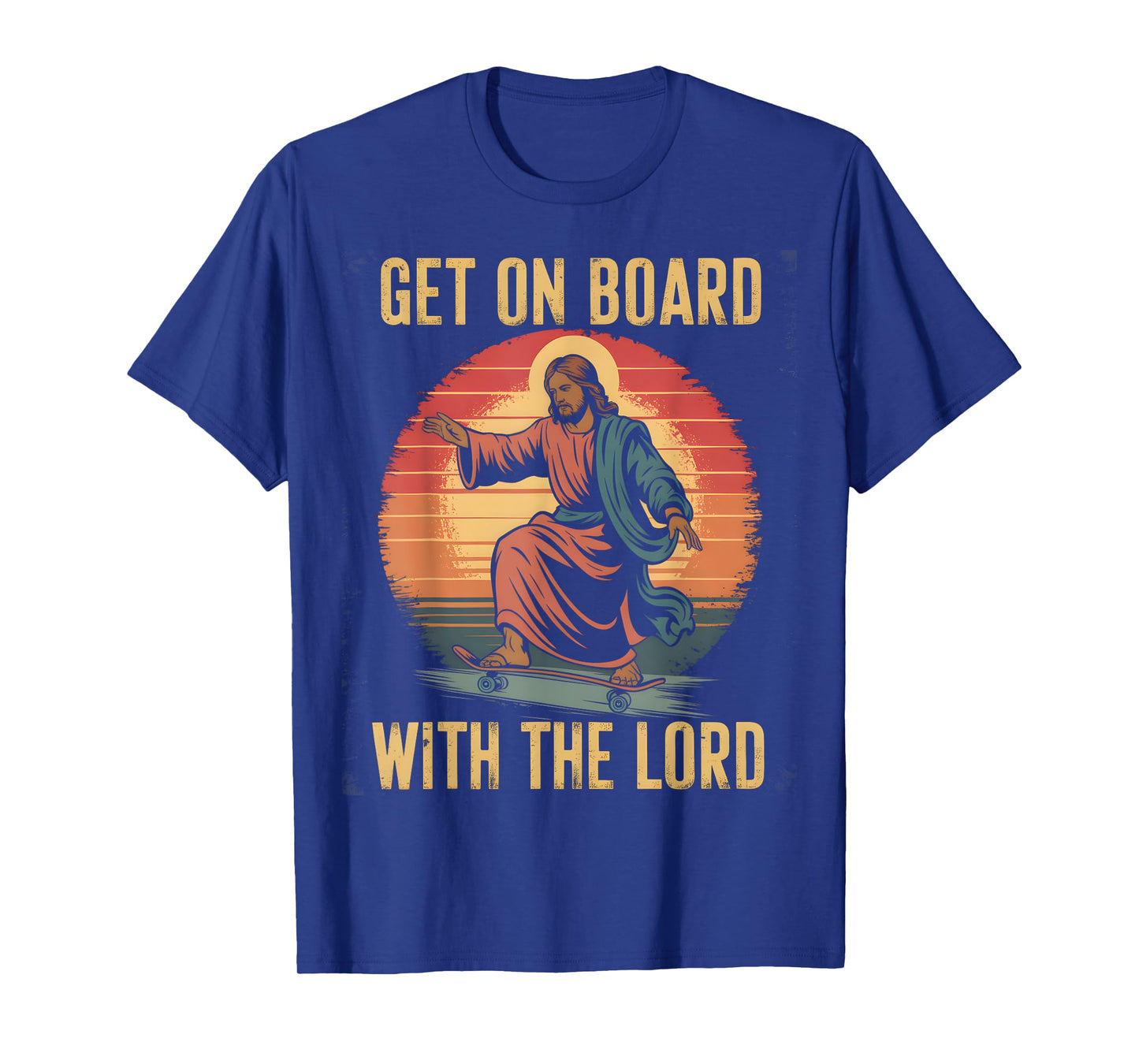 Get On Board With The Lord Christ Skateboarding Jesus Skate T-Shirt