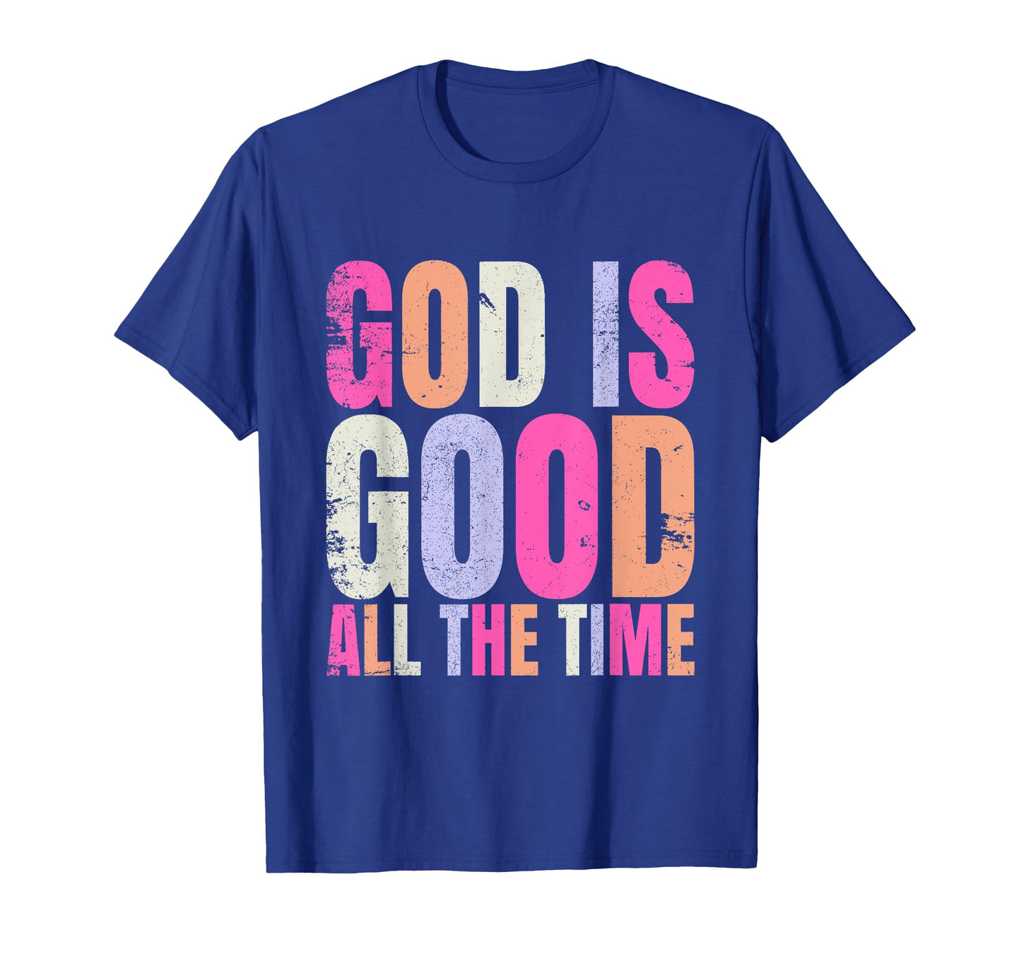 God is Good All The Time Funny Christian T-Shirt