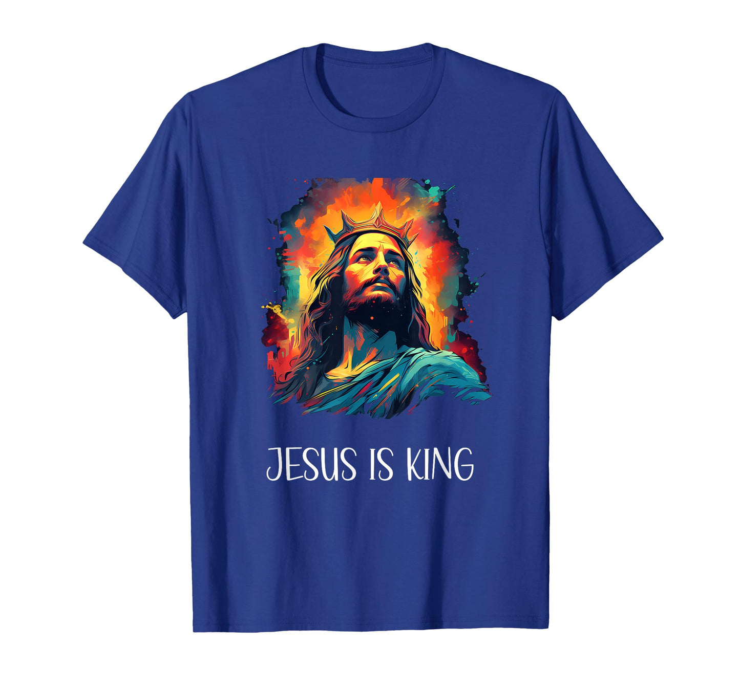 Jesus is King of Christian Faith for Men, Women, Kids, Teens T-Shirt