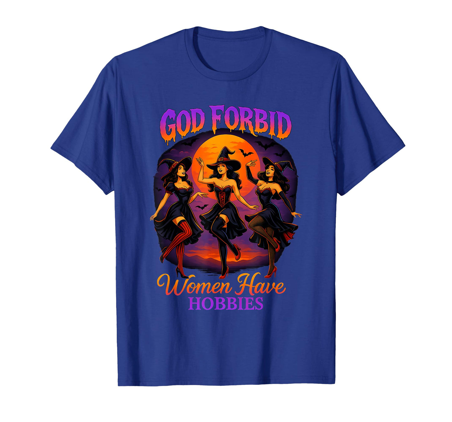 Spooky Season Witch God Forbid Women Have Hobbies Halloween T-Shirt