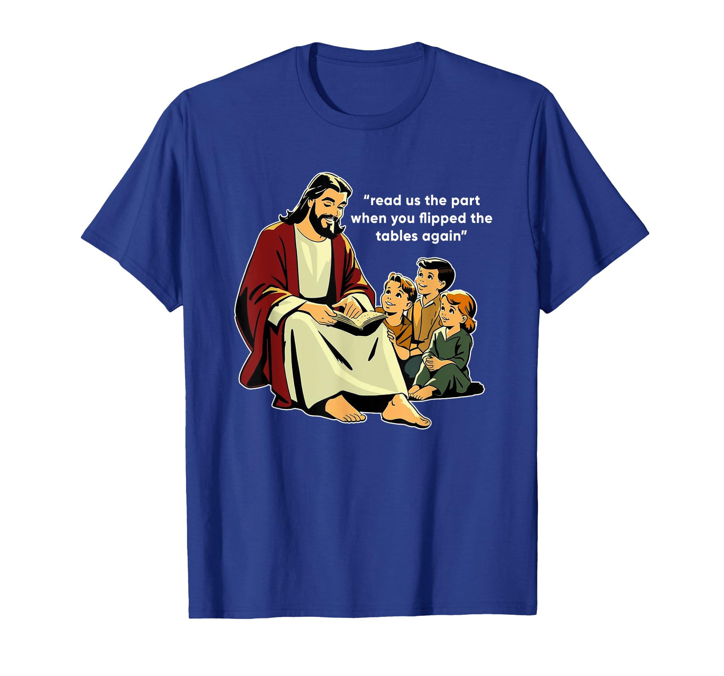 Read Us The Part When You Flipped The Tables Again T-Shirt