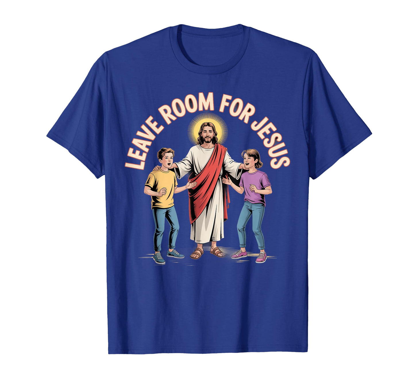 Leave Room for Jesus Christian Catholics Spiritual Fans T-Shirt
