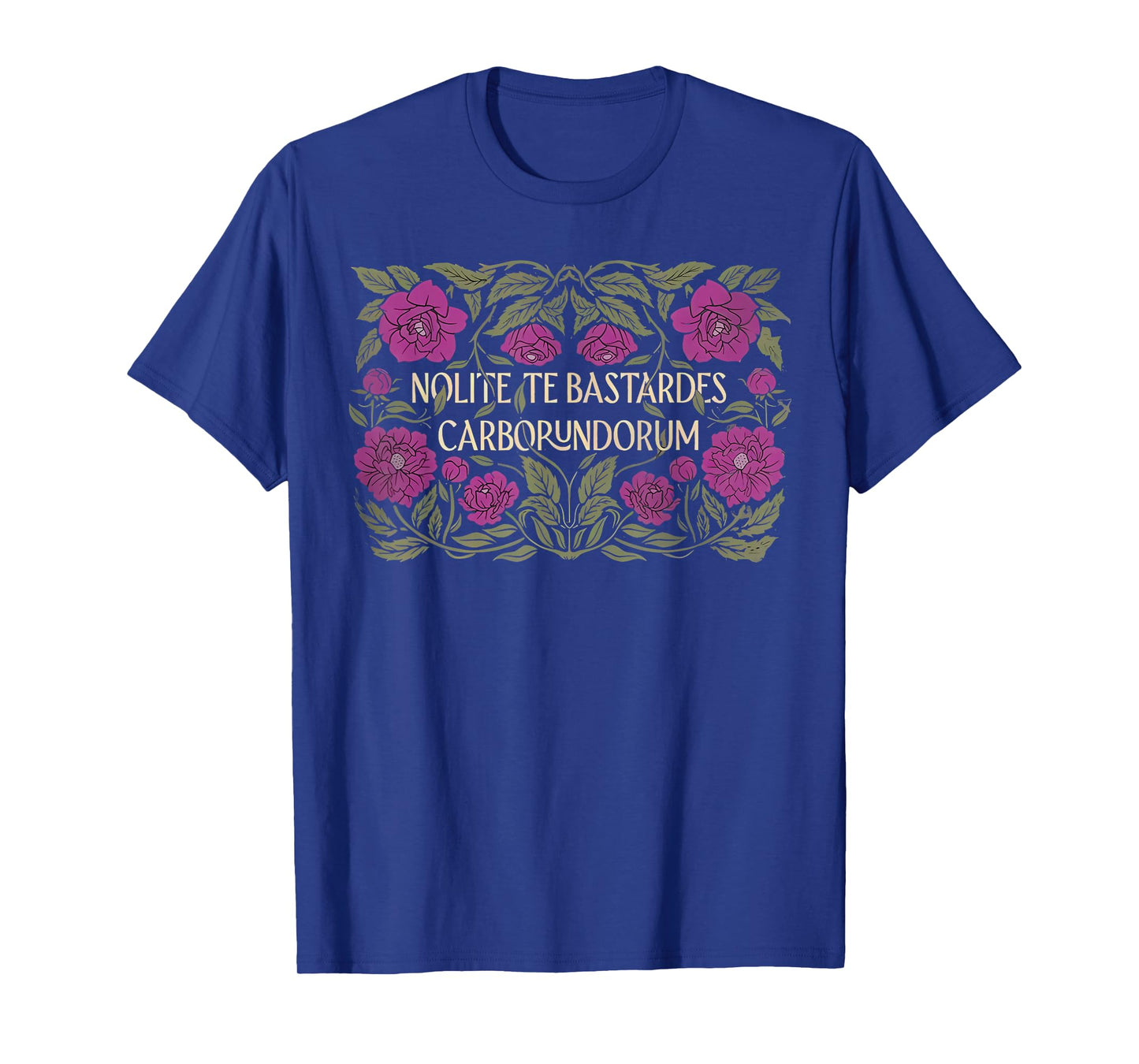 Retro Nolite Te Bastardes Carborundorum Flower Clothing T-Shirt