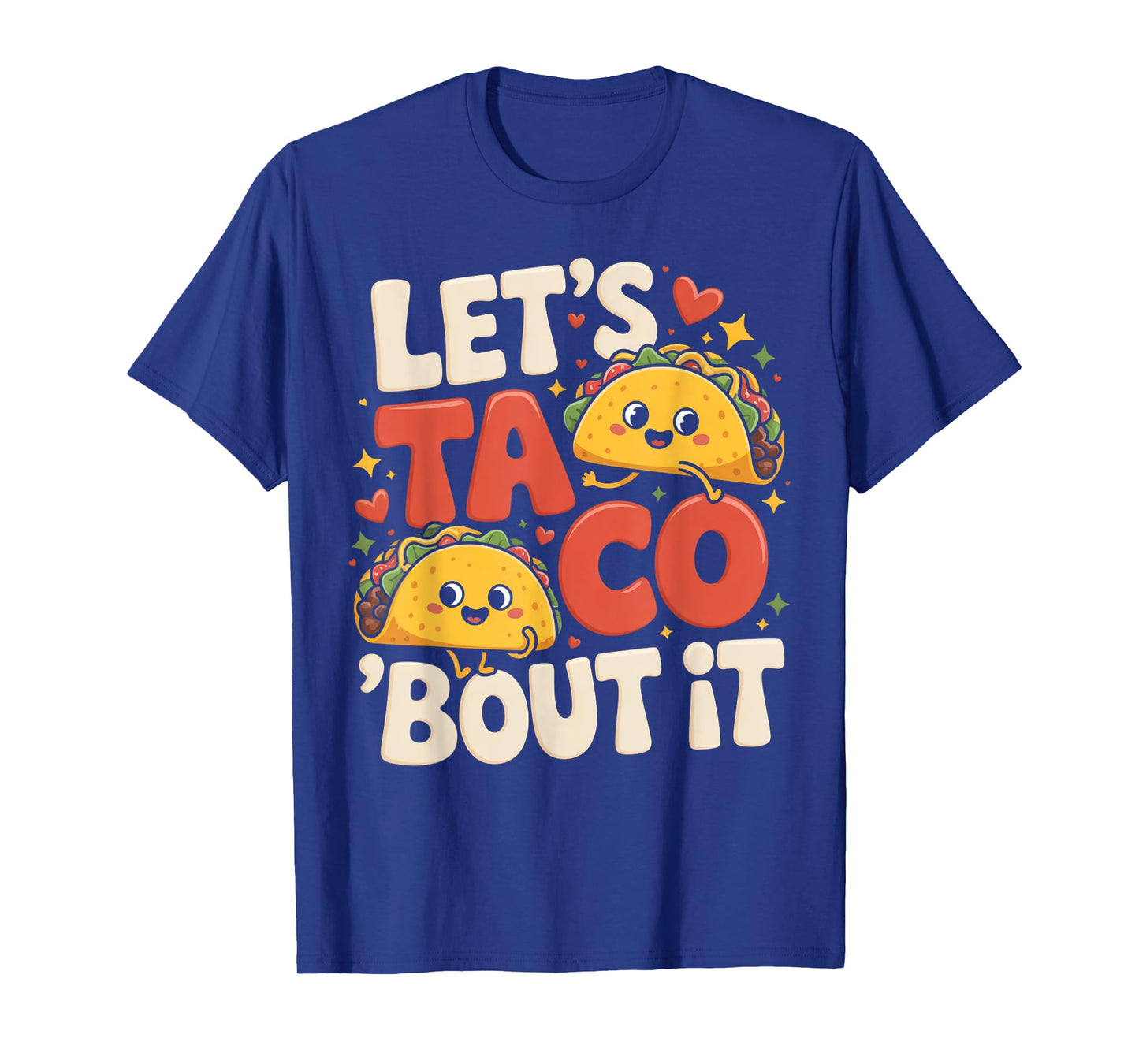 Let's Taco Bout It Funny Mexican Taco T-Shirt