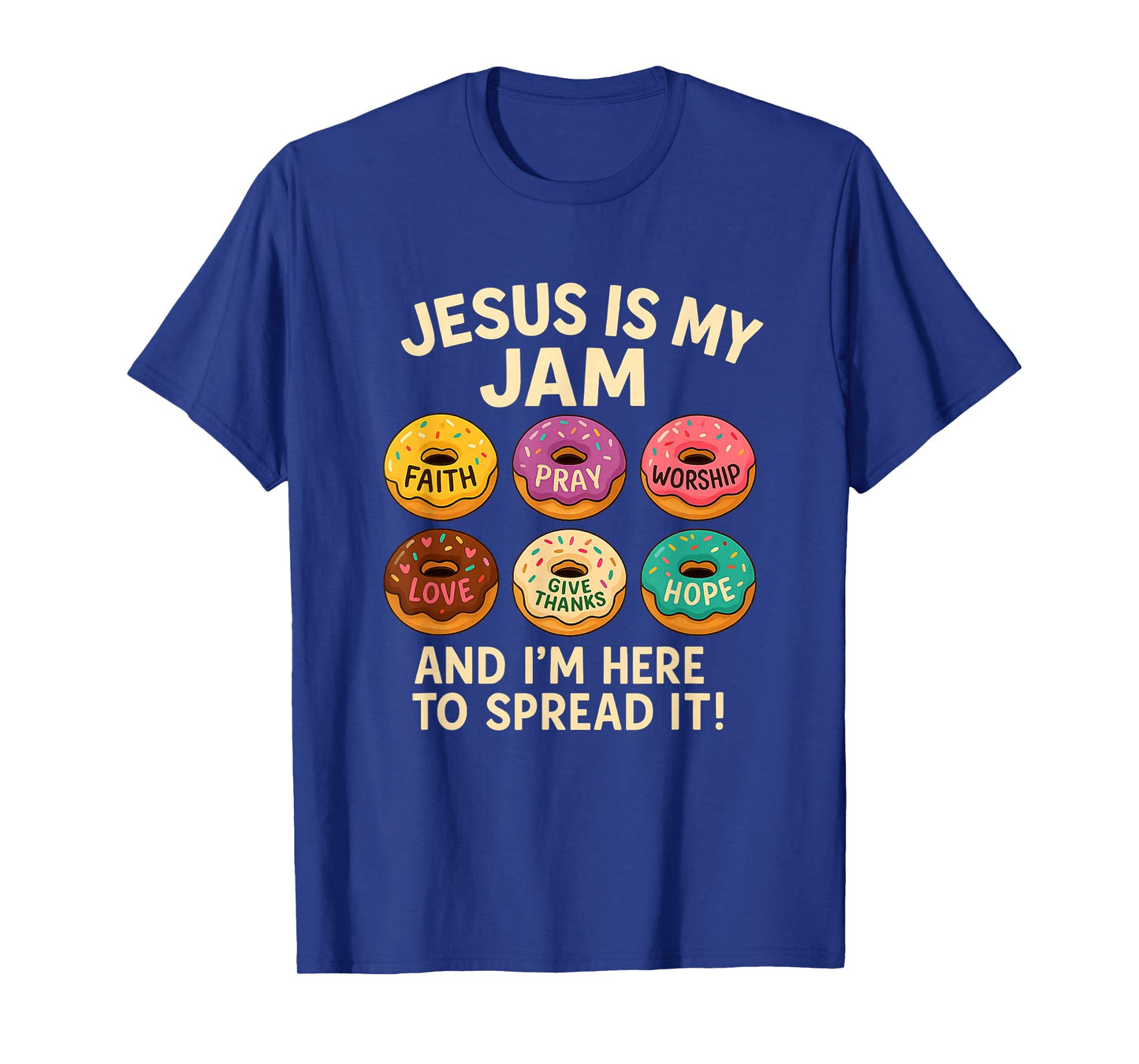 Jesus is My Jam Donut Faith Pray Love Hope Shirt T-Shirt