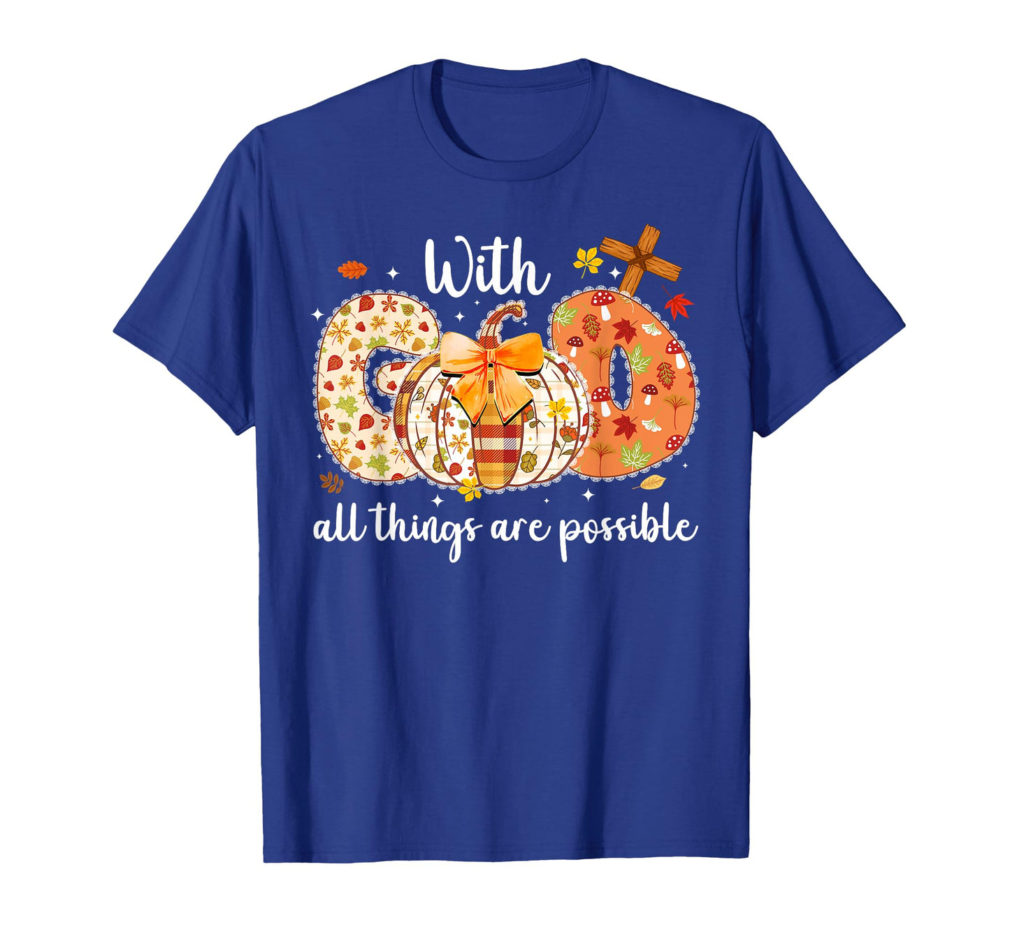 With God All Things Are Possible Pumpkin Thanksgiving Autumn T-Shirt