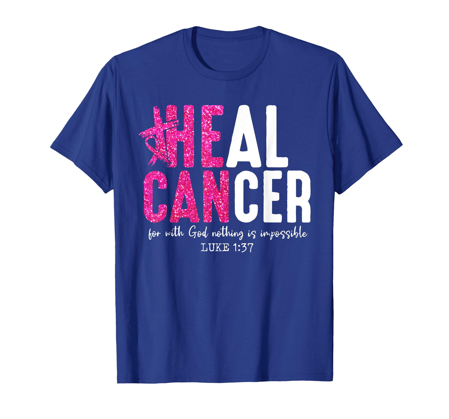 Heal Cancer Christian Believe God Breast Cancer Women Girls T-Shirt
