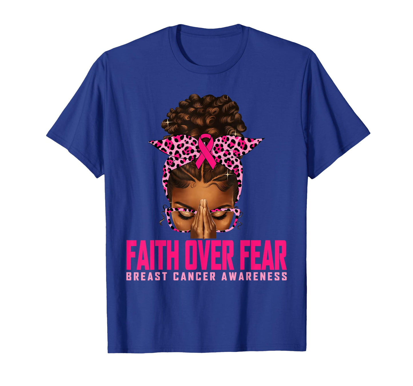 Faith Over Fear Praying Black Women Afro Breast Cancer T-Shirt