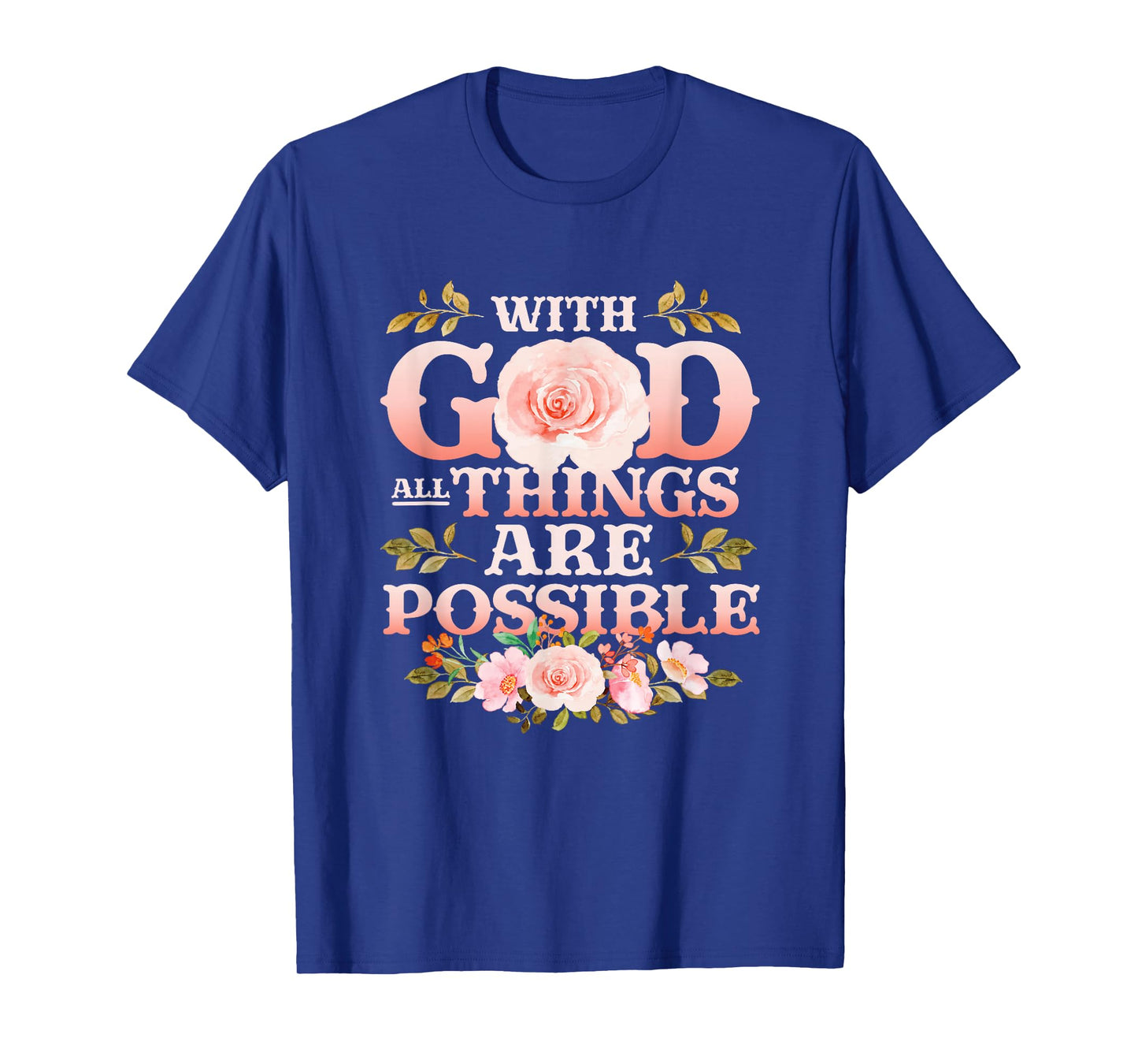 With God All Things Are Possible Religious Themed T-Shirt