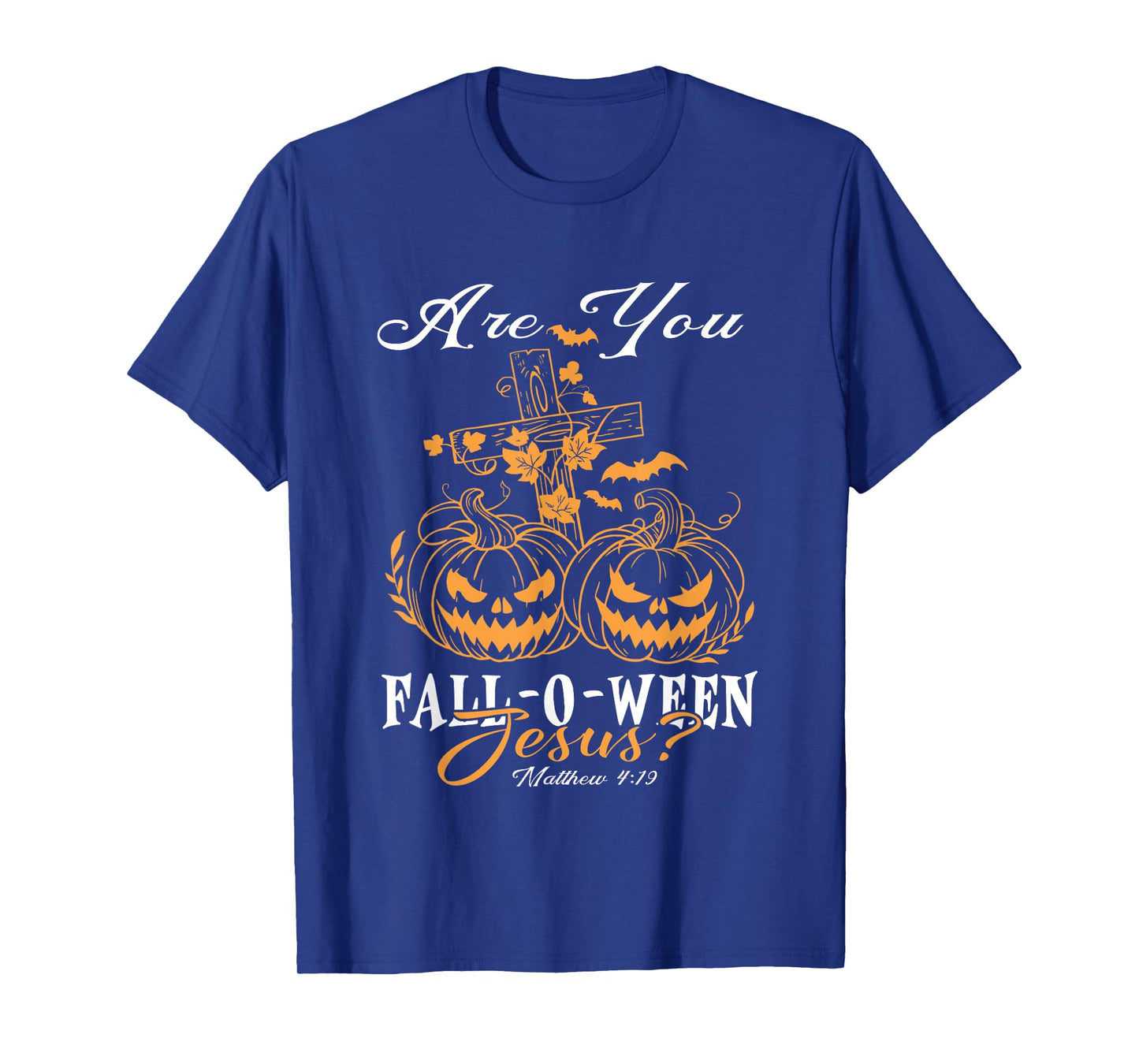 are You Fall-O-Ween Jesus Christian Pumpkins Halloween T-Shirt