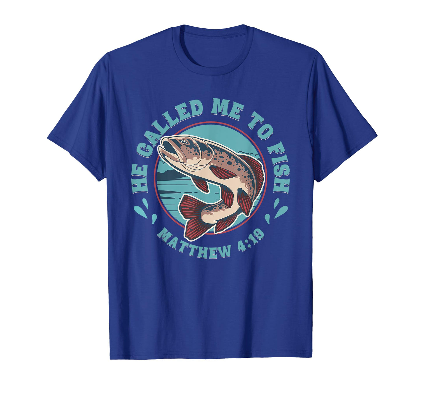 He Called Me to Fish Matthew 4:19 Faith Based Fishing Cool T-Shirt