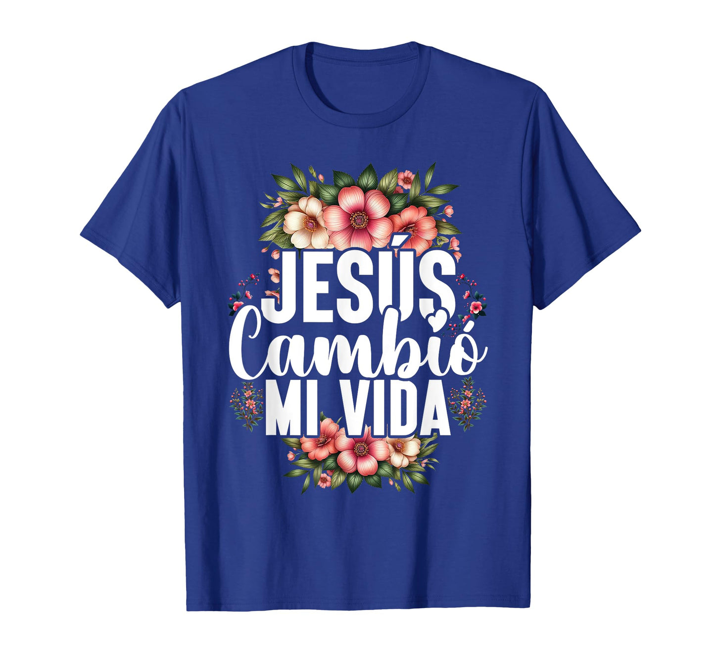 Jesus Cambio Mi Vida Christian Spanish Religious Worshiper T-Shirt