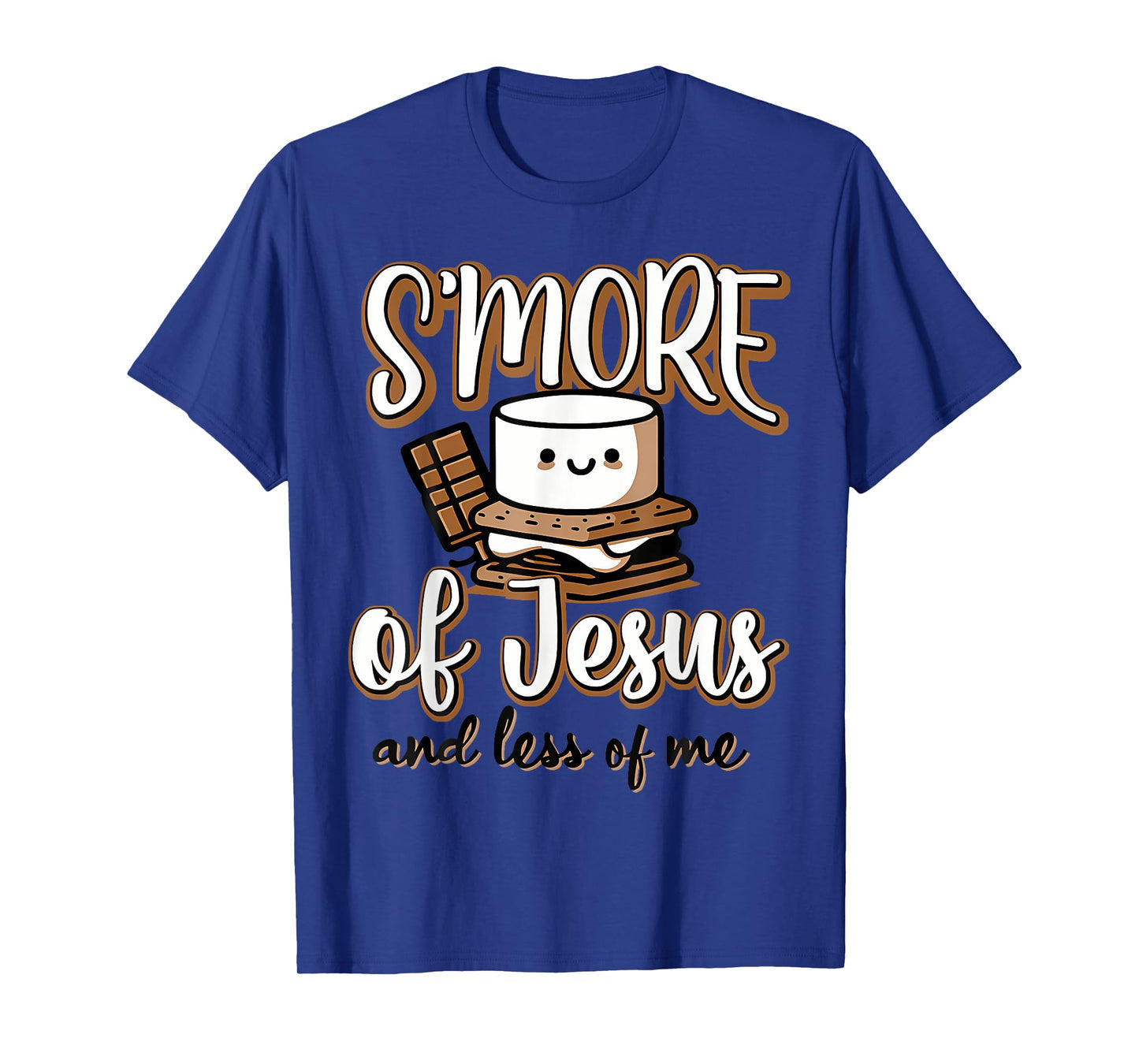 S'More Of Jesus And Less Of Me T-Shirt