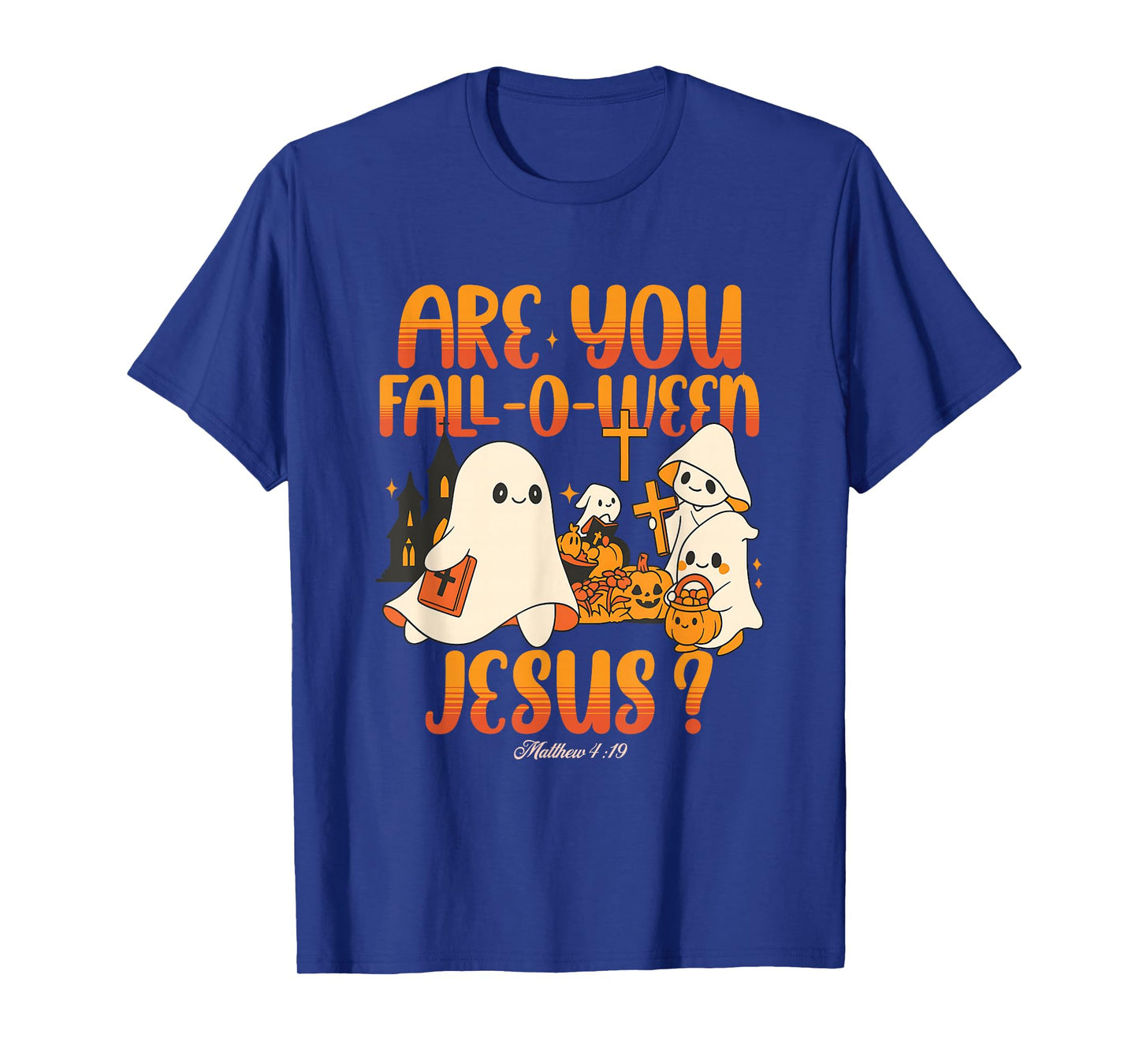 are You Fall-O-Ween Jesus Christian Halloween Autumn Faith T-Shirt