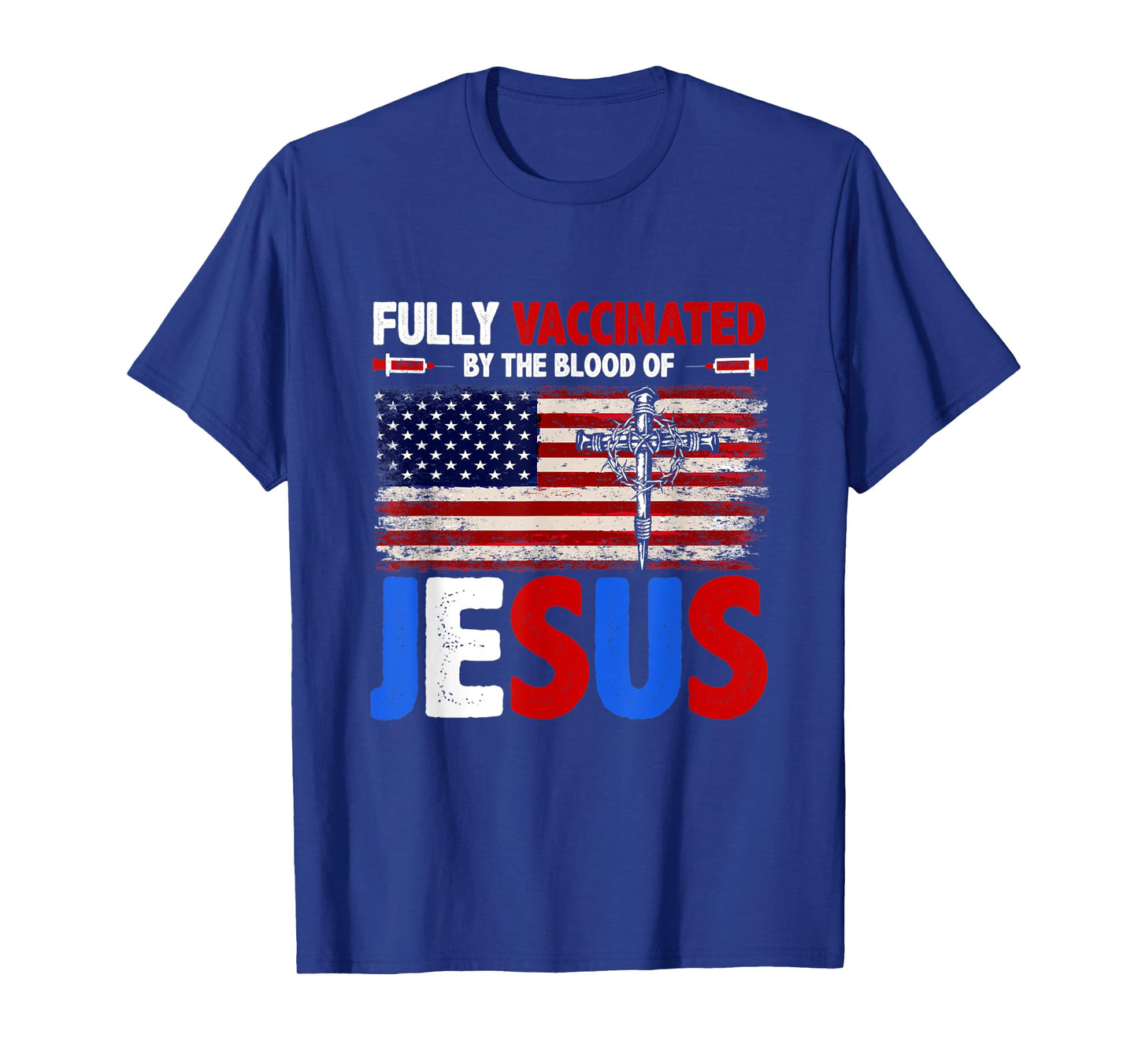 Fully Vaccinated By The Blood Of Jesus Faith Christian T-Shirt