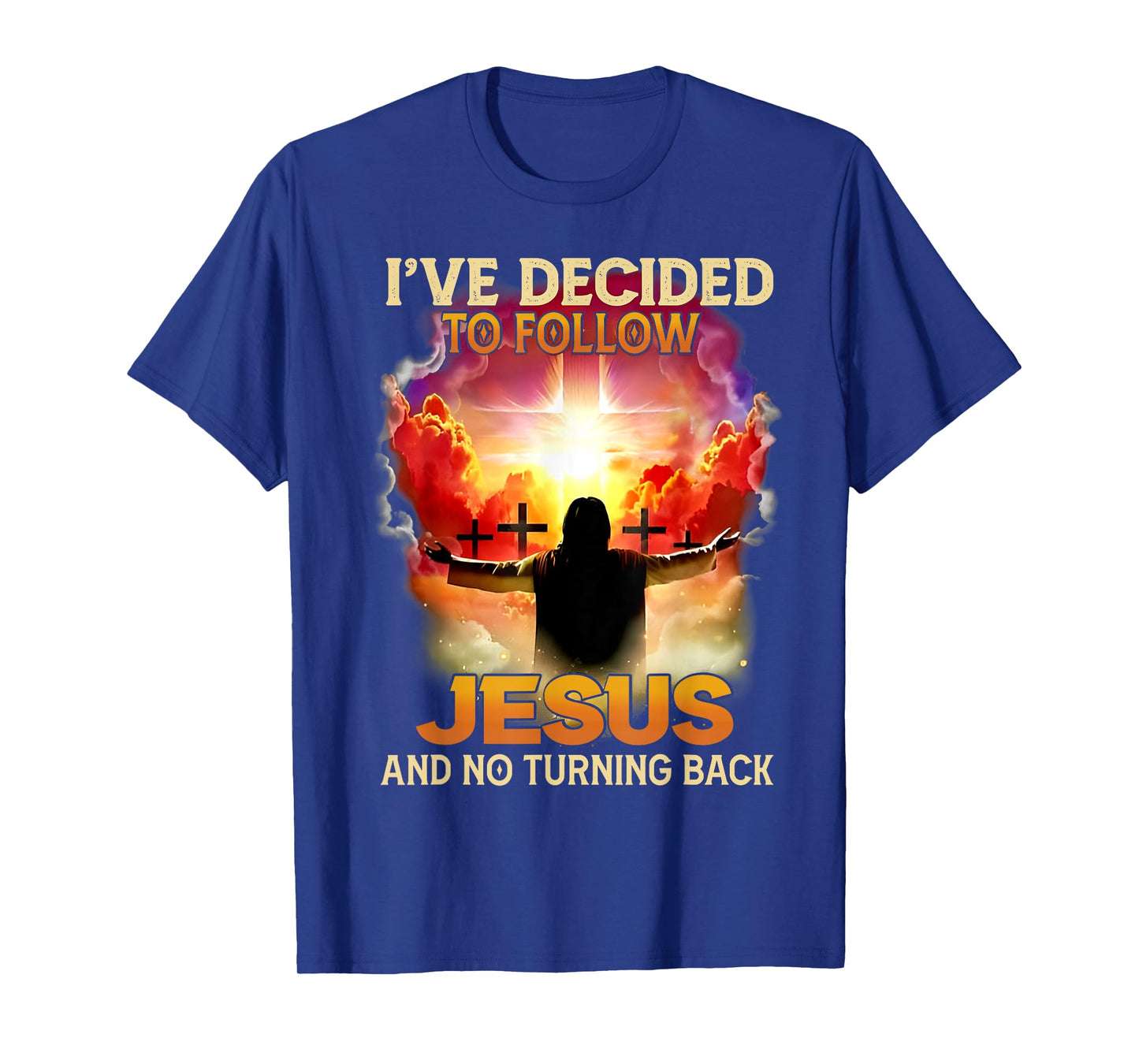 Funny Love Tee - I've Decided To Follow Jesus And No Turning Back - Unisex-Adults - Black - Small - Short Sleeve - T-Shirt