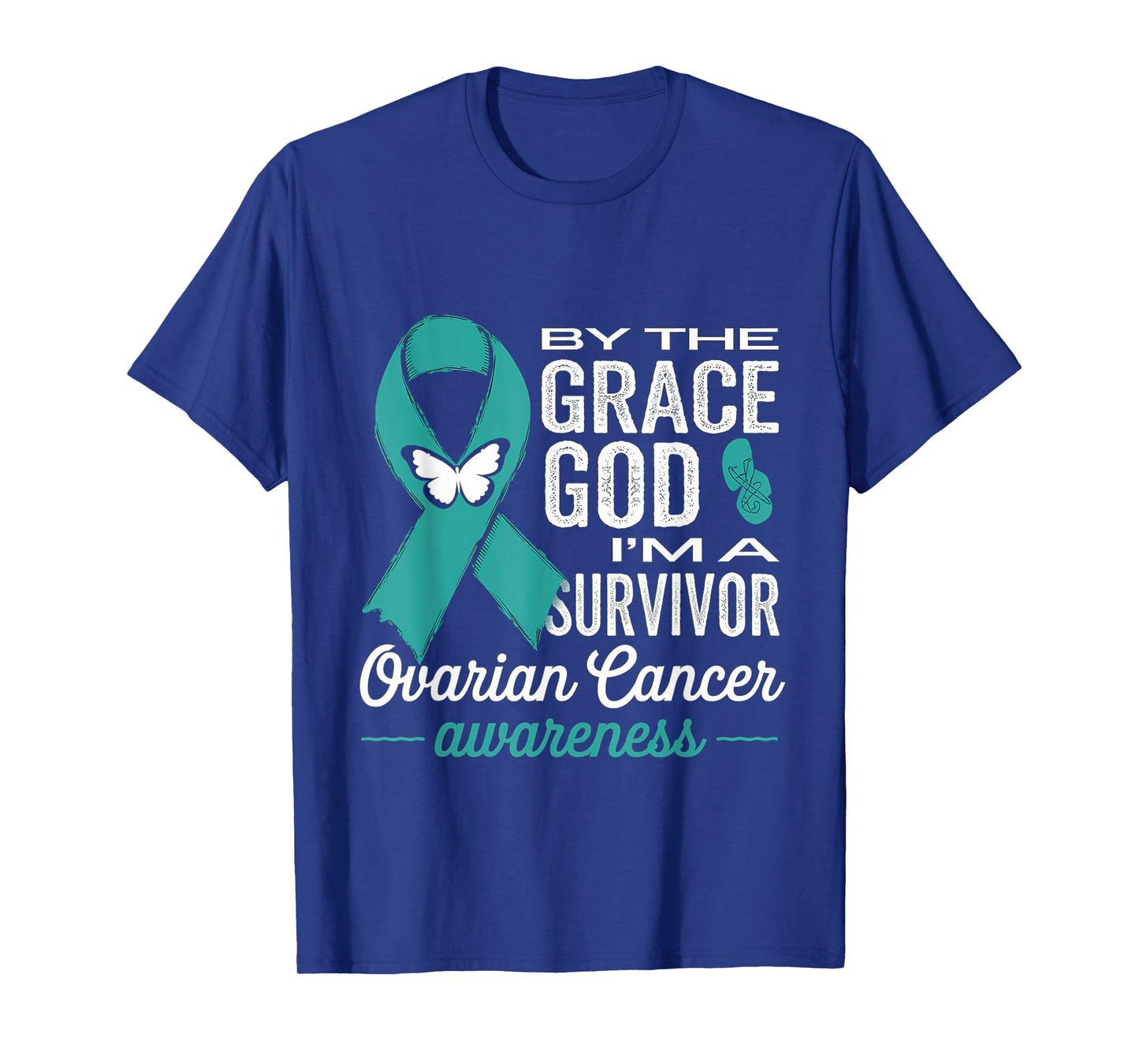 Ovarian Cancer Survivor By The Grace God Teal Ribbon T-Shirt